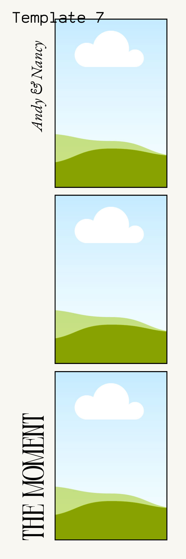 Three landscape scenery patches with blue skies, white clouds, and green rolling hills, accompanied by the text 'Template 7' at the top, 'Andy & Nancy' along the side, and 'The Moment' on the bottom.