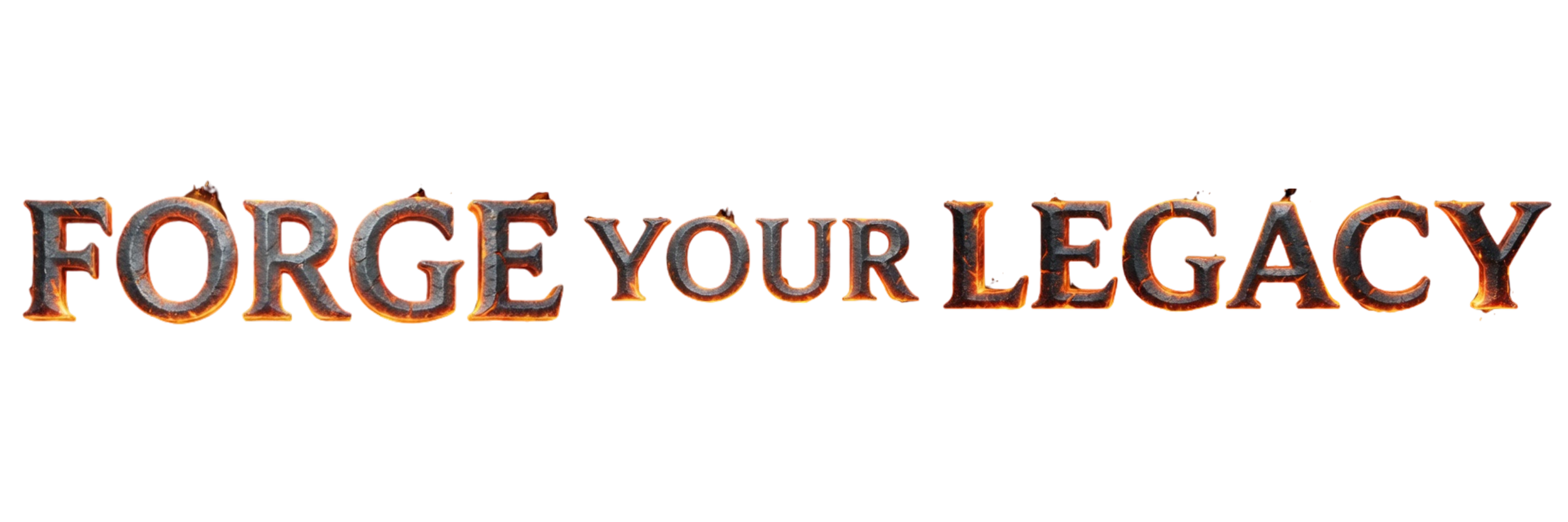Text reading 'FORGET YOUR LEGACY' in fiery, metallic, 3D font.