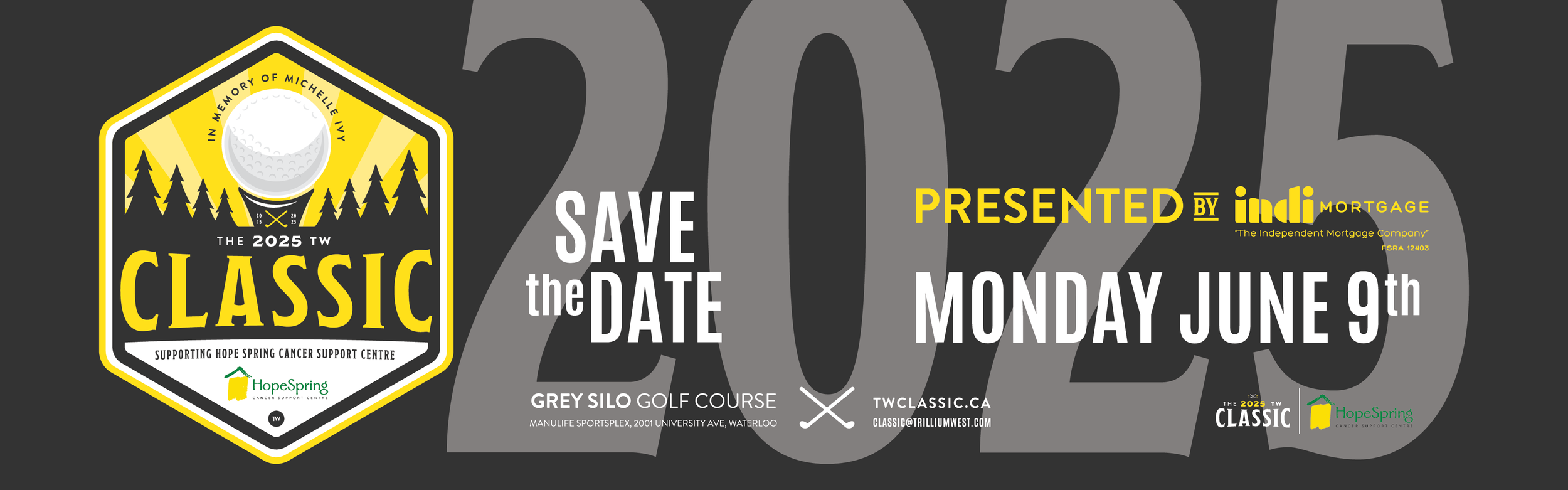 Promotional poster for the 2025 TW Classic golf event, in memory of Michelle Ivy, supporting HopeSpring Cancer Support Centre. Scheduled for Monday, June 9th at Grey Silo Golf Course. Presented by Indie Mortgage.