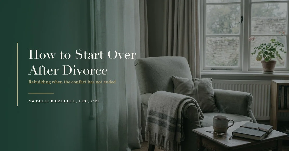 How to Start Over After a High-Conflict Divorce