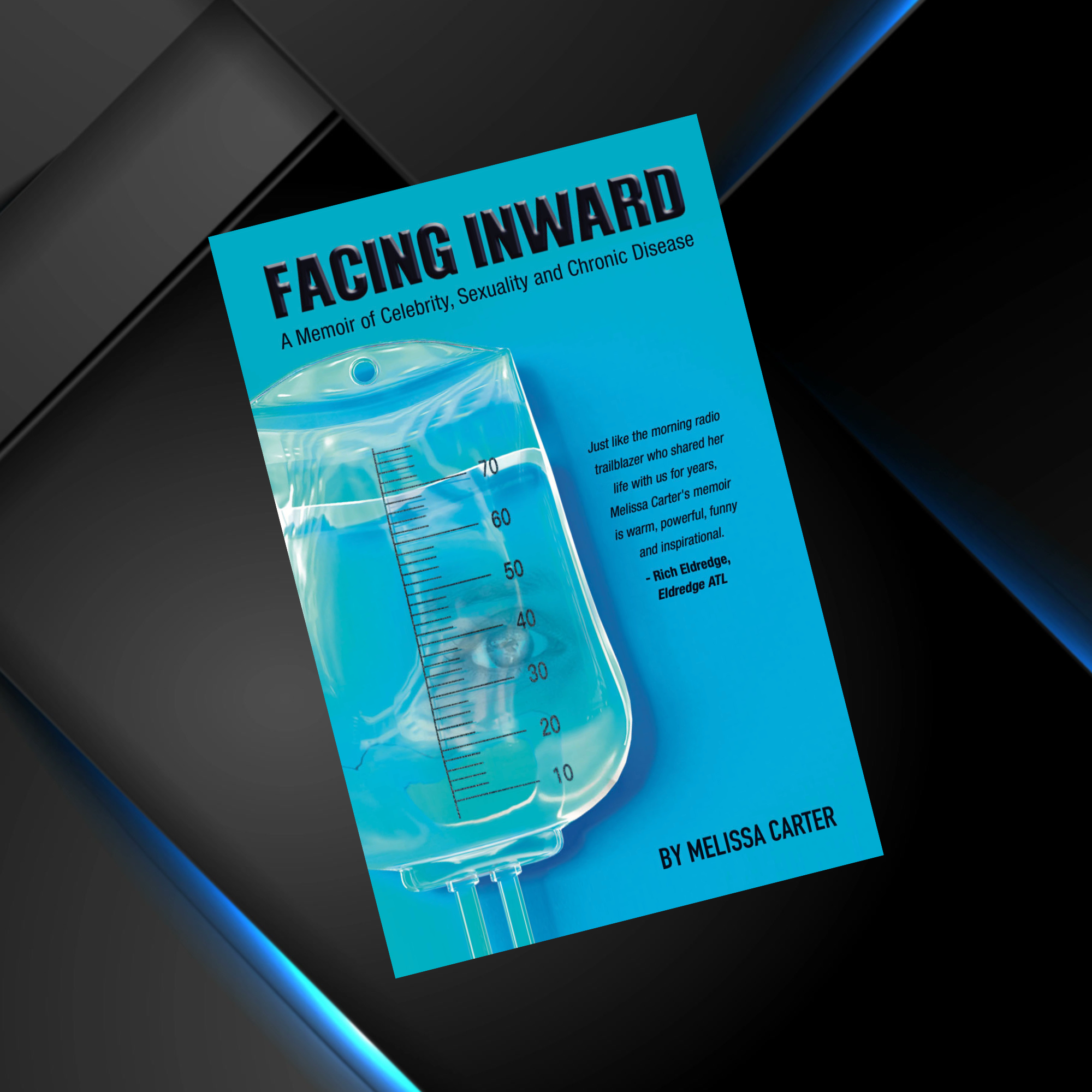 Book titled 'Facing Inward: A Memoir of Celebrity, Sexuality, and Chronic Disease' by Melissa Carter, featuring an illustration of a syringe filled with a clear liquid.