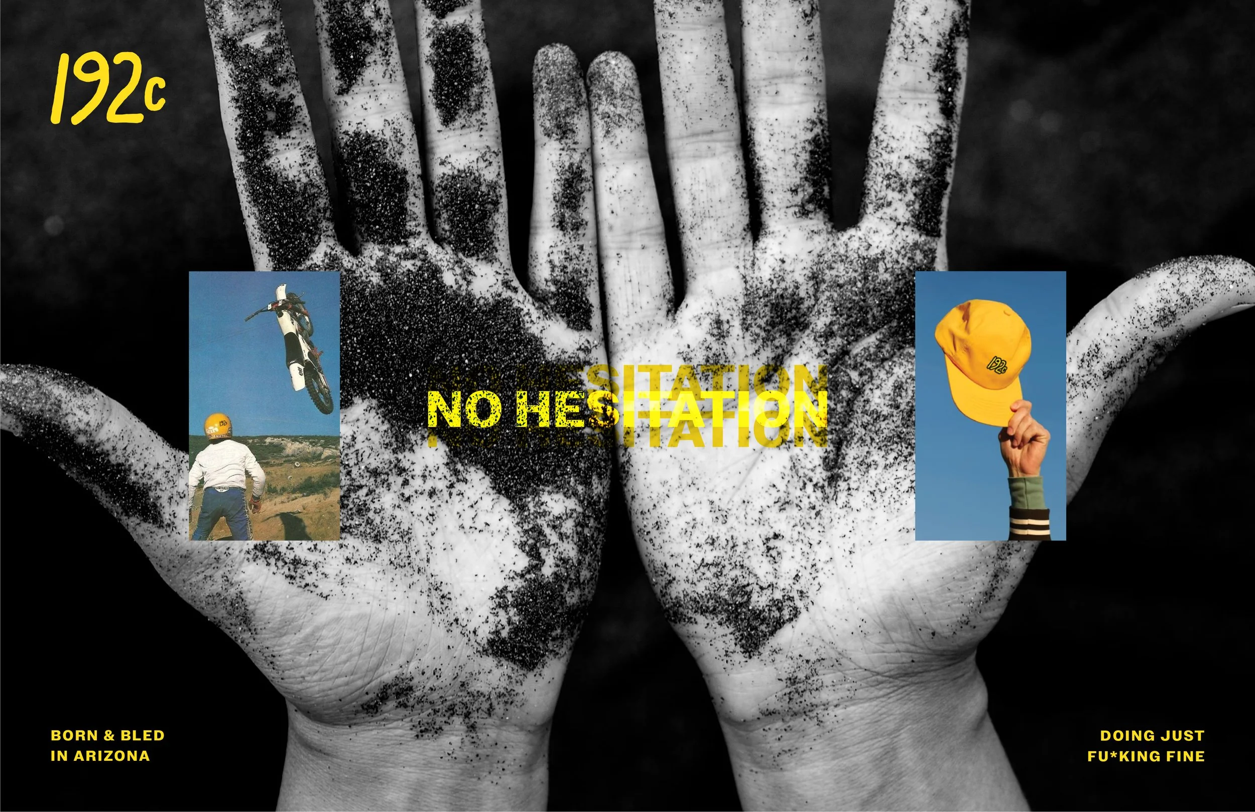 Black and white photograph of hands covered in dirt with cutouts of colorful images and text overlaid. The images include a motorcyclist, a person wearing a cap, and a yellow hat, with phrases like 'Born & Bled in Arizona' and 'Doing just fu*king fin