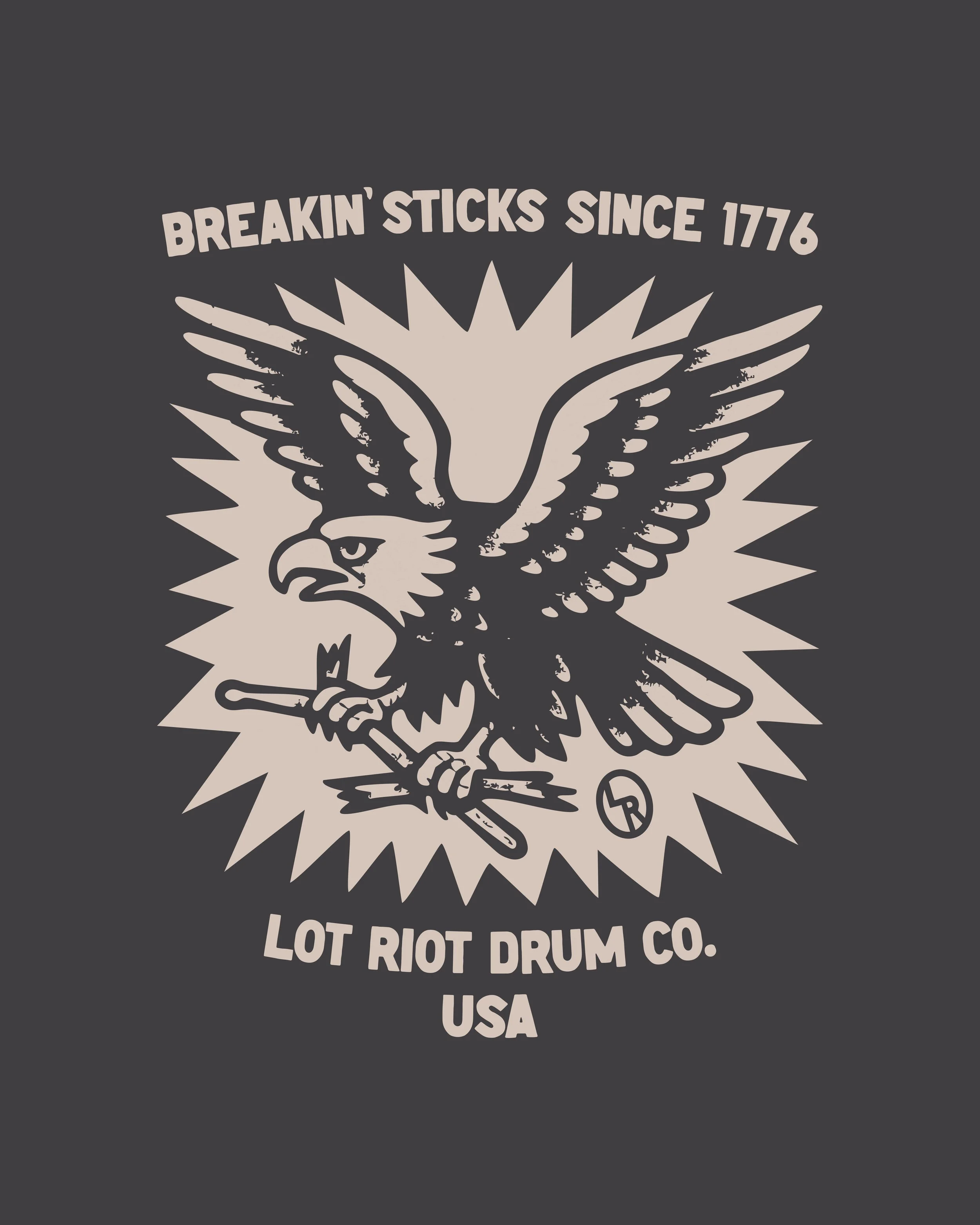 Logo of Lot Riot Drum Co. featuring an eagle with outstretched wings holding a drumstick, with the text "Breakin' Sticks Since 1776" above it and location info below.