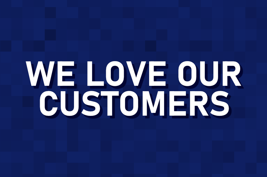 We love our customers!