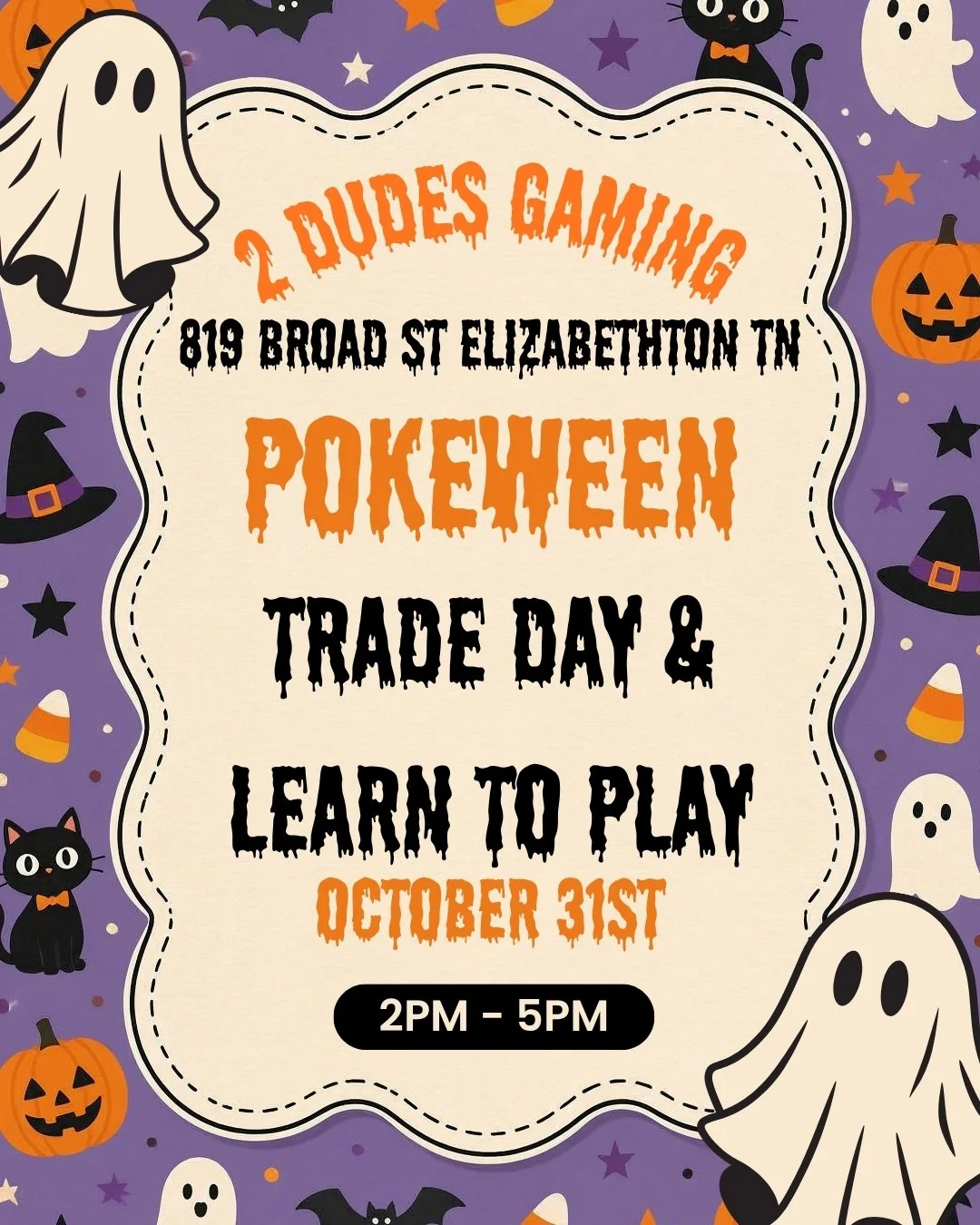 Halloween-themed flyer for 2 (two) Dudes Gaming’s Pokémon trade day and learn-to-play event at 819 Broad Street, Elizabethton, TN, October 31st from 2–5 PM.
A event themed around trading and playing Pokemon TCG
