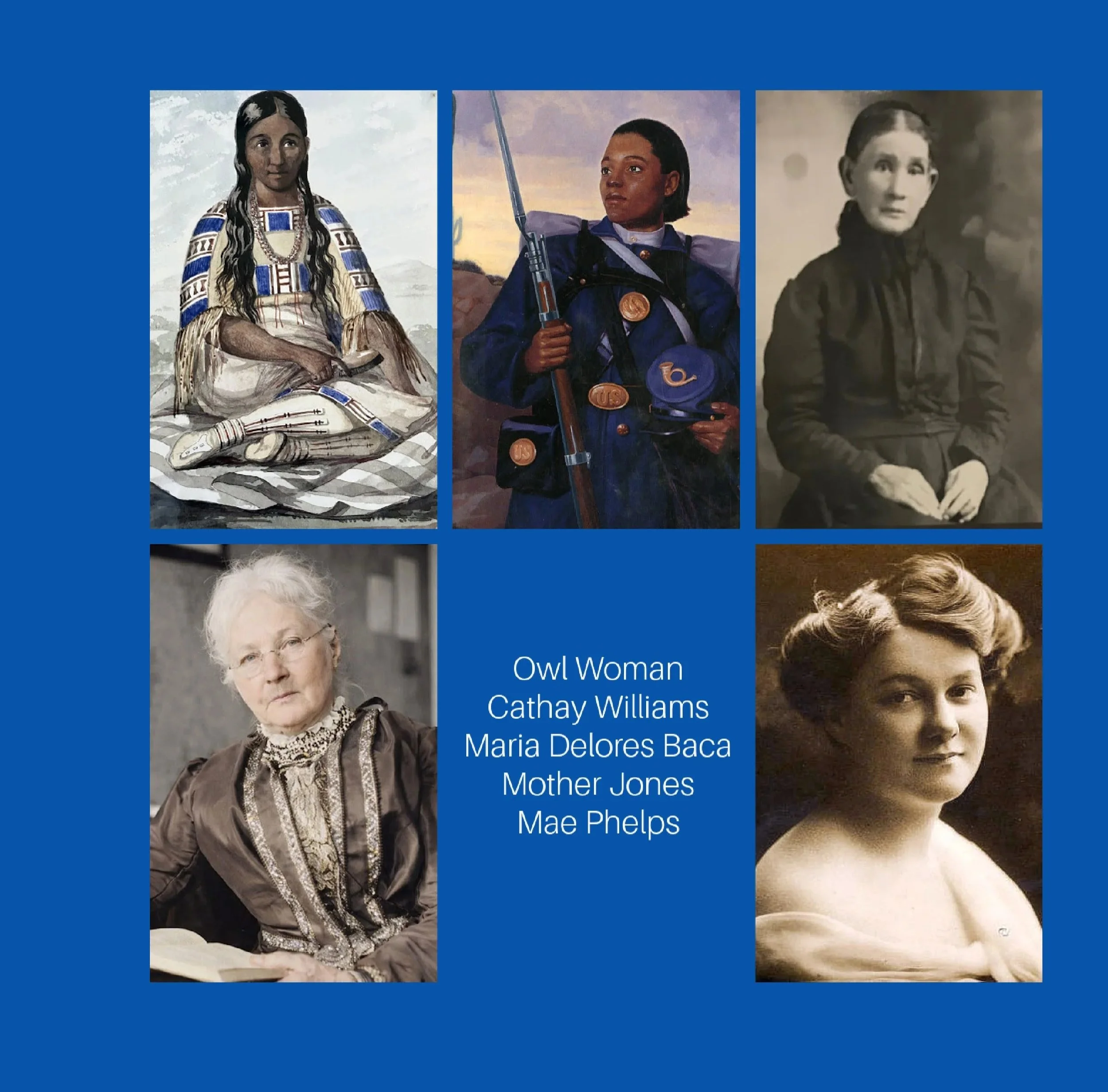 Collage of historical images including Native American woman, young girl in military uniform, and a woman with glasses, with text listing names such as Owl Woman, Cathay Williams, Maria Dolores Baca, and Mae Phelps.