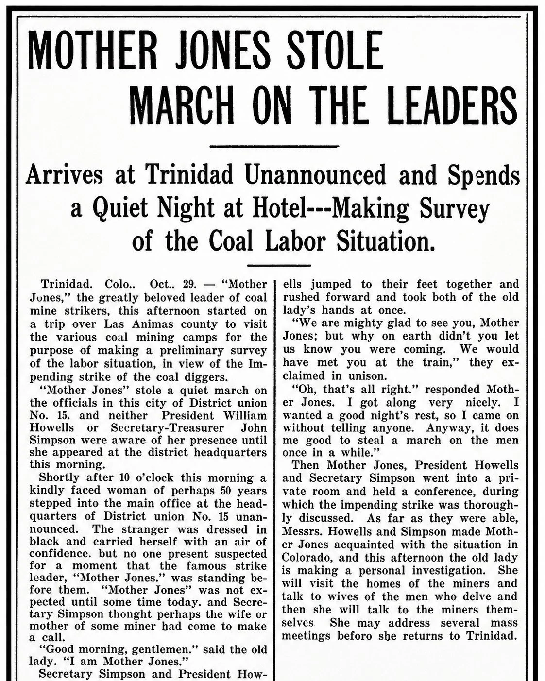 A vintage newspaper article with the headline: "Mother Jones stole march on the leaders." The article describes Mother Jones arriving unannounced in Trinidad, Colorado, to visit coal mining camps and conduct a survey of labor conditions, secretly discussing the strike with miners and officials.