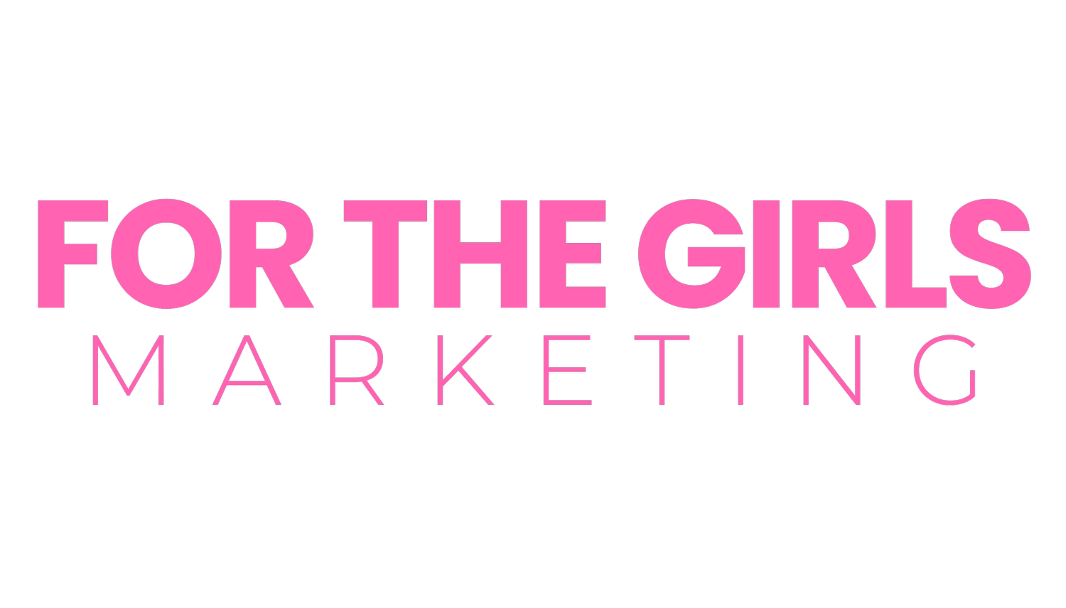 For The Girls Marketing
