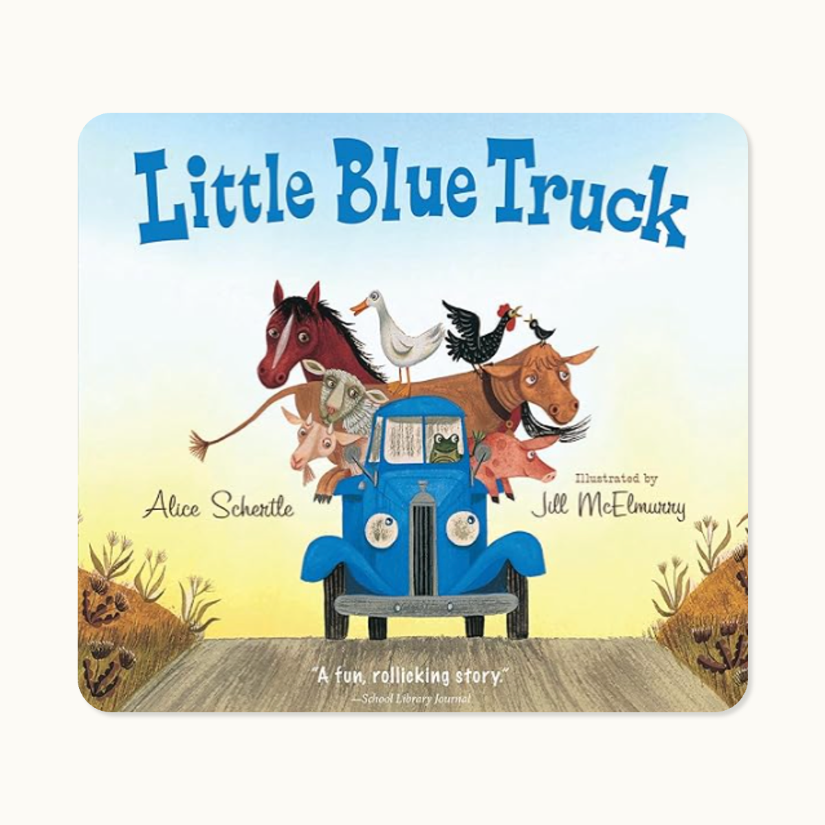 Children's book cover titled 'Little Blue Truck,' featuring an illustrated blue truck with various animals on and around it, including a horse, duck, chicken, pig, sheep, and pig, against a rural background.