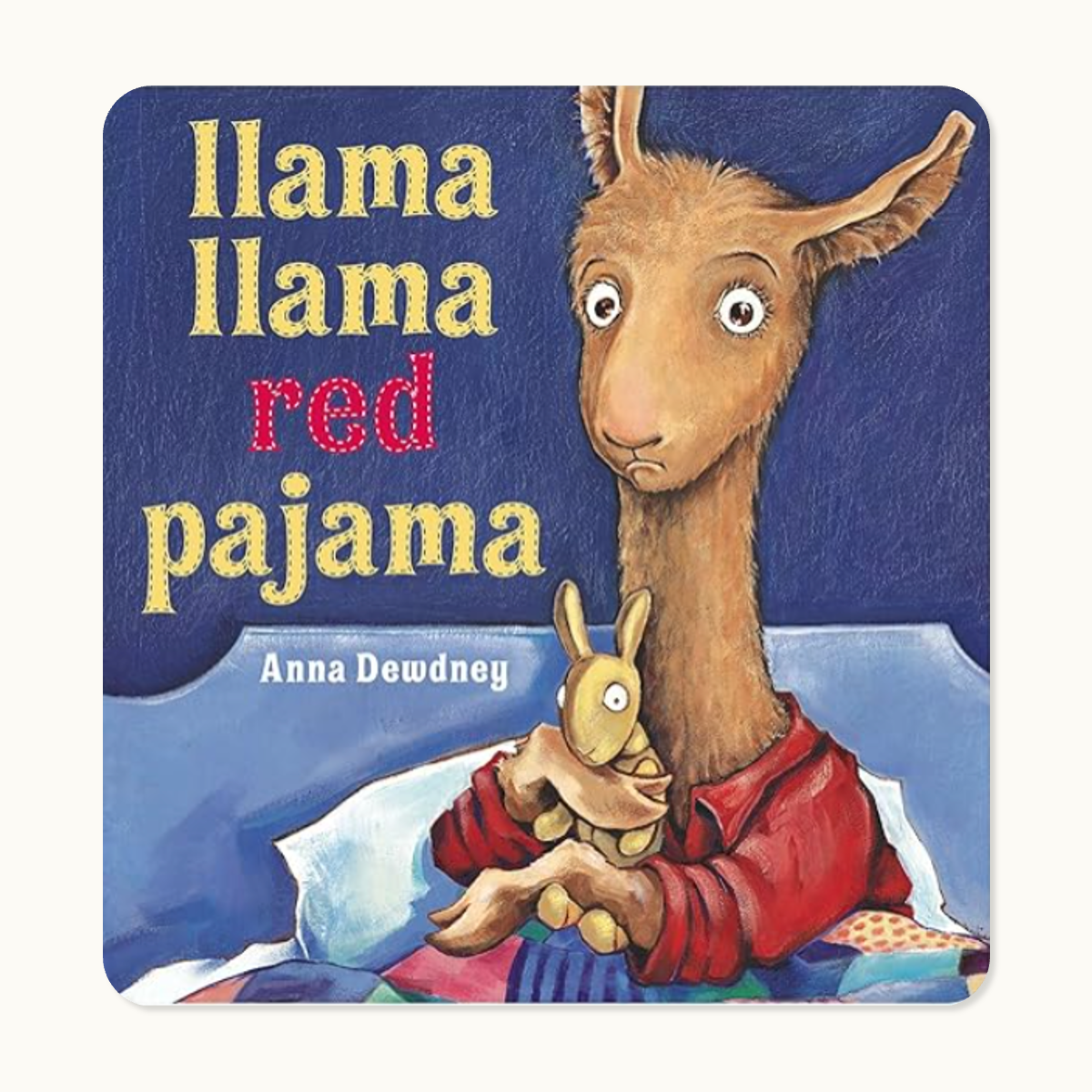 Children's book cover titled "Llama llama red pajama" by Anna Dewdney featuring an illustration of a llama with wide eyes wearing red pajamas, holding a small bunny plush toy.