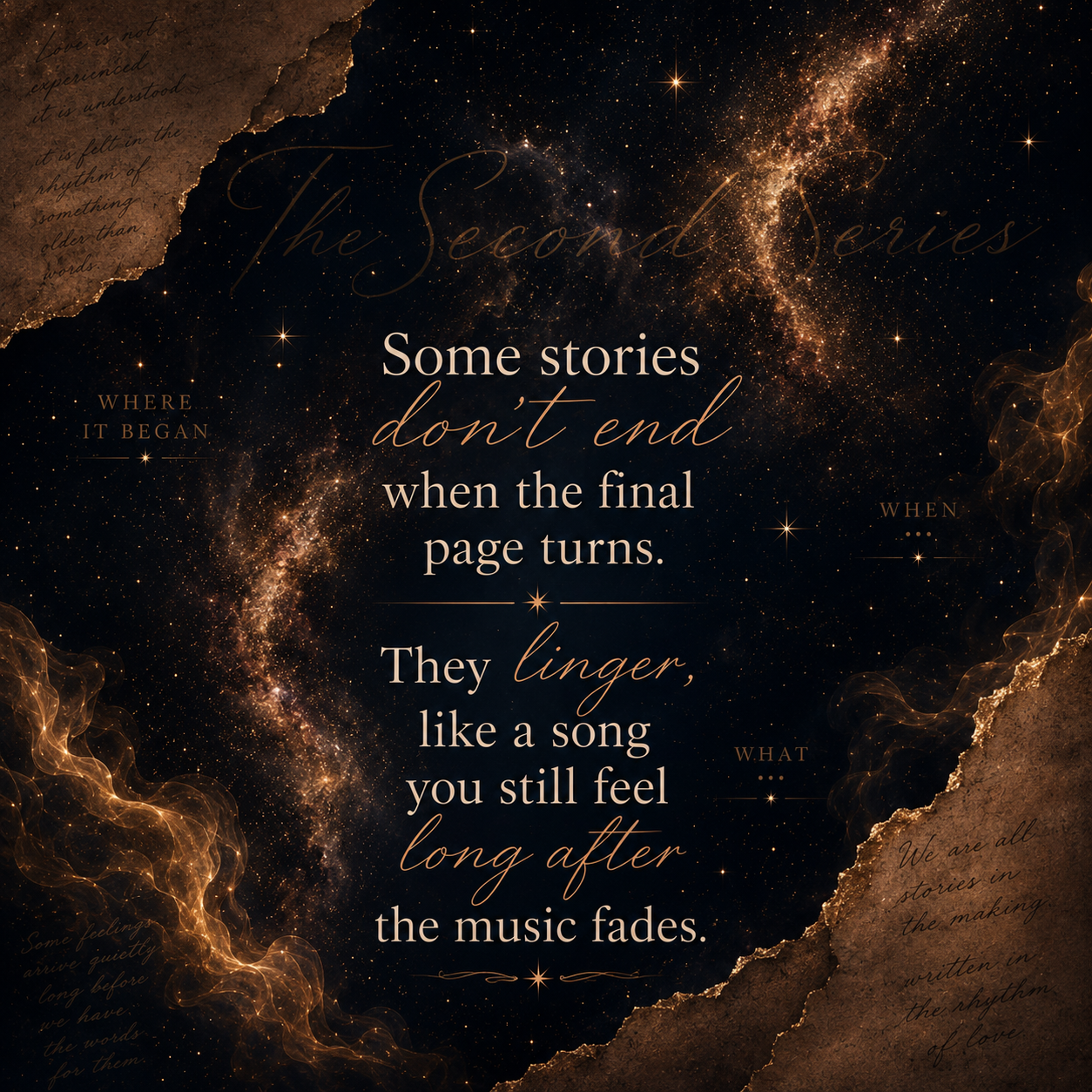 A cinematic promotional graphic featuring a dark star-filled background with golden galaxies, glowing smoke, and torn parchment accents. Elegant gold typography reads, “The Second Series,” with a poetic quote.