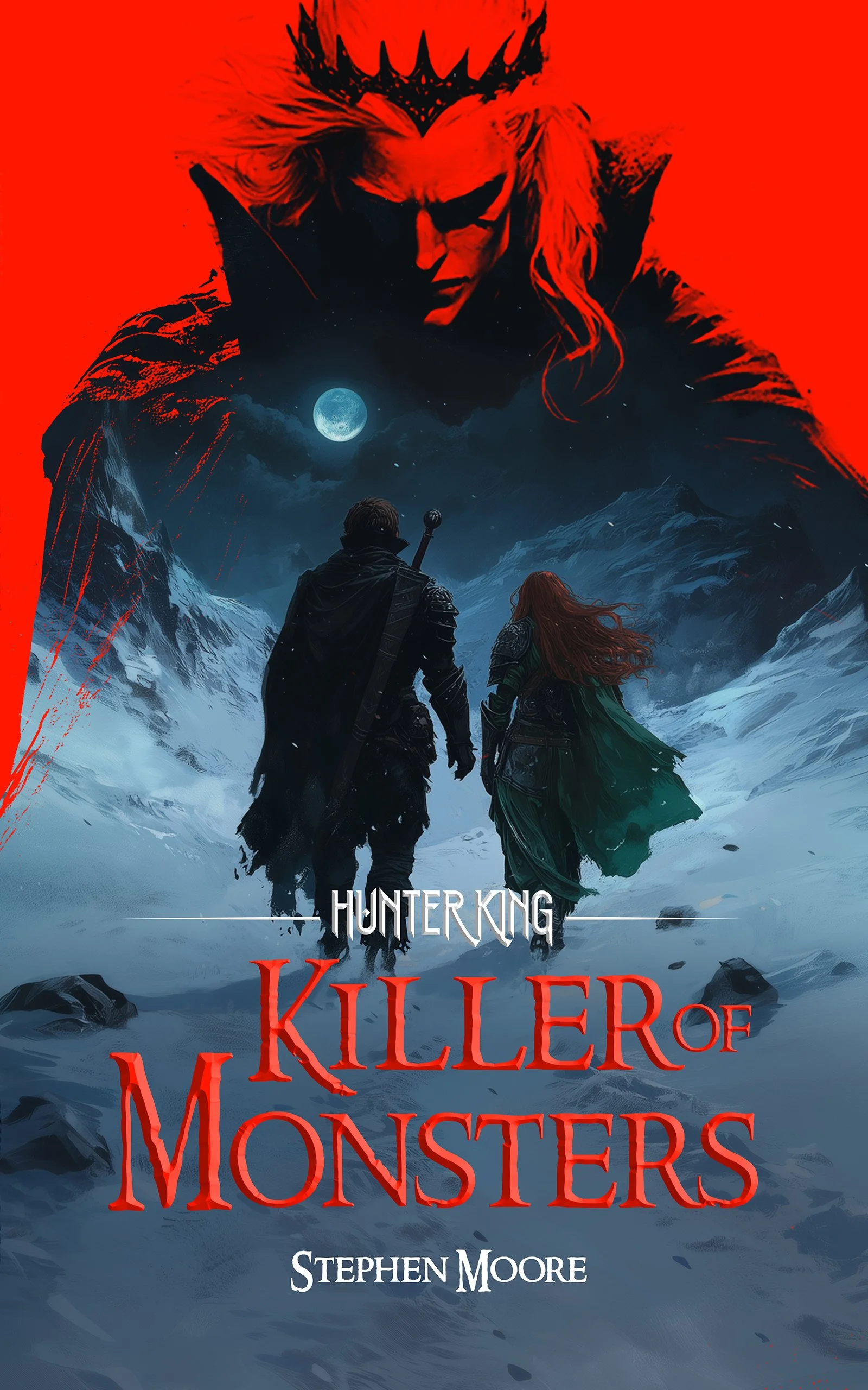 Hunter King: Killer of Monsters by Stephen Moore
