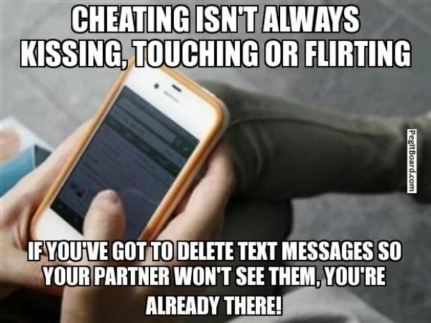 A person holding a smartphone, with text overlay explaining that cheating isn't always kissing, touching, or flirting, but sometimes deleting text messages so the partner won't see them.
