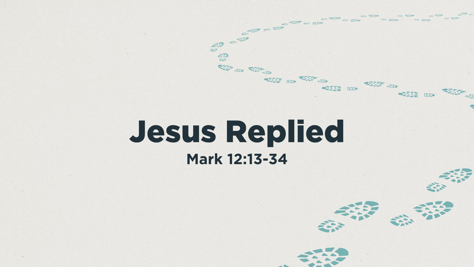 Mark 12:13-34 | Jesus Replied