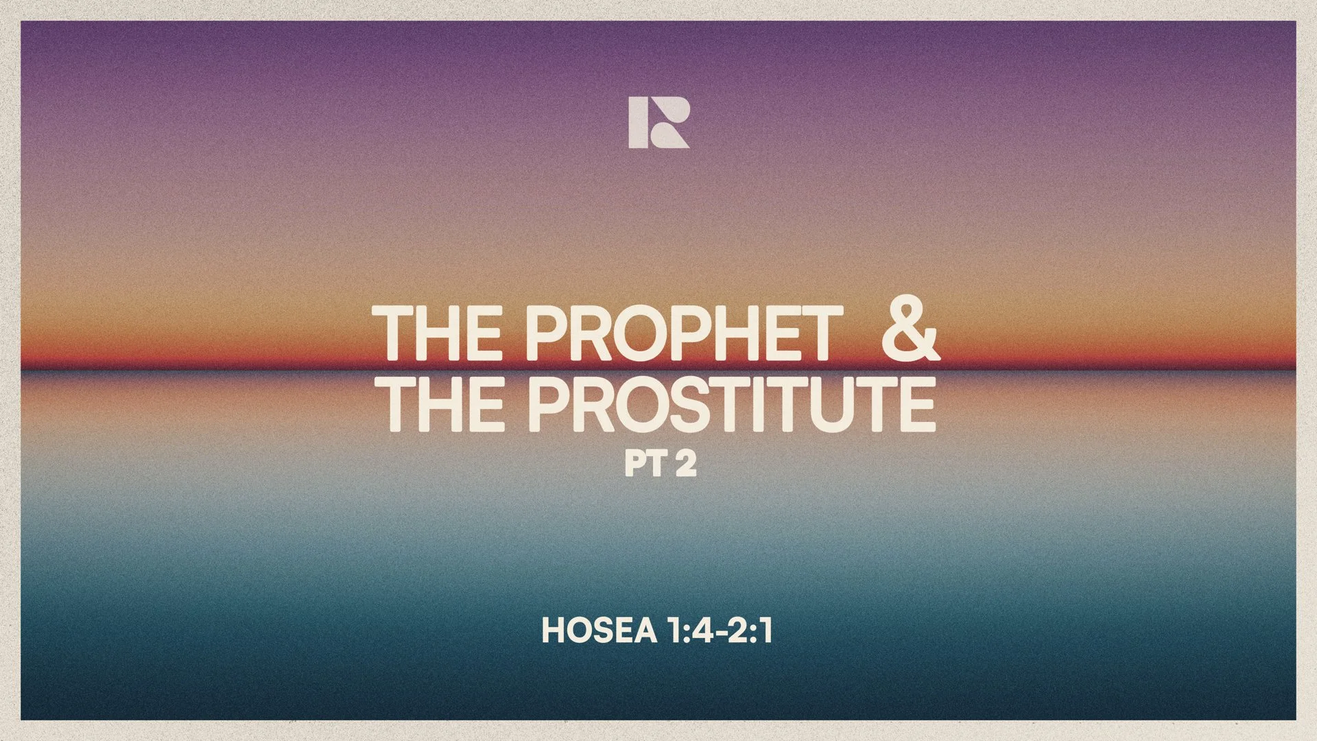 Hosea 1:4-2:1 | The Prophet and The Prostitute (pt2) 