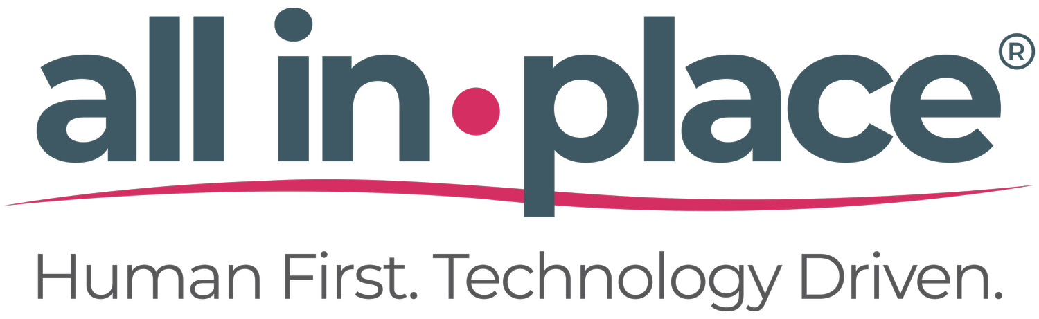 All in Place -  Human First. Technology Driven.