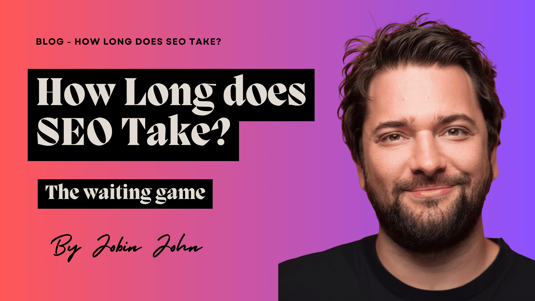 How Long does SEO Take?