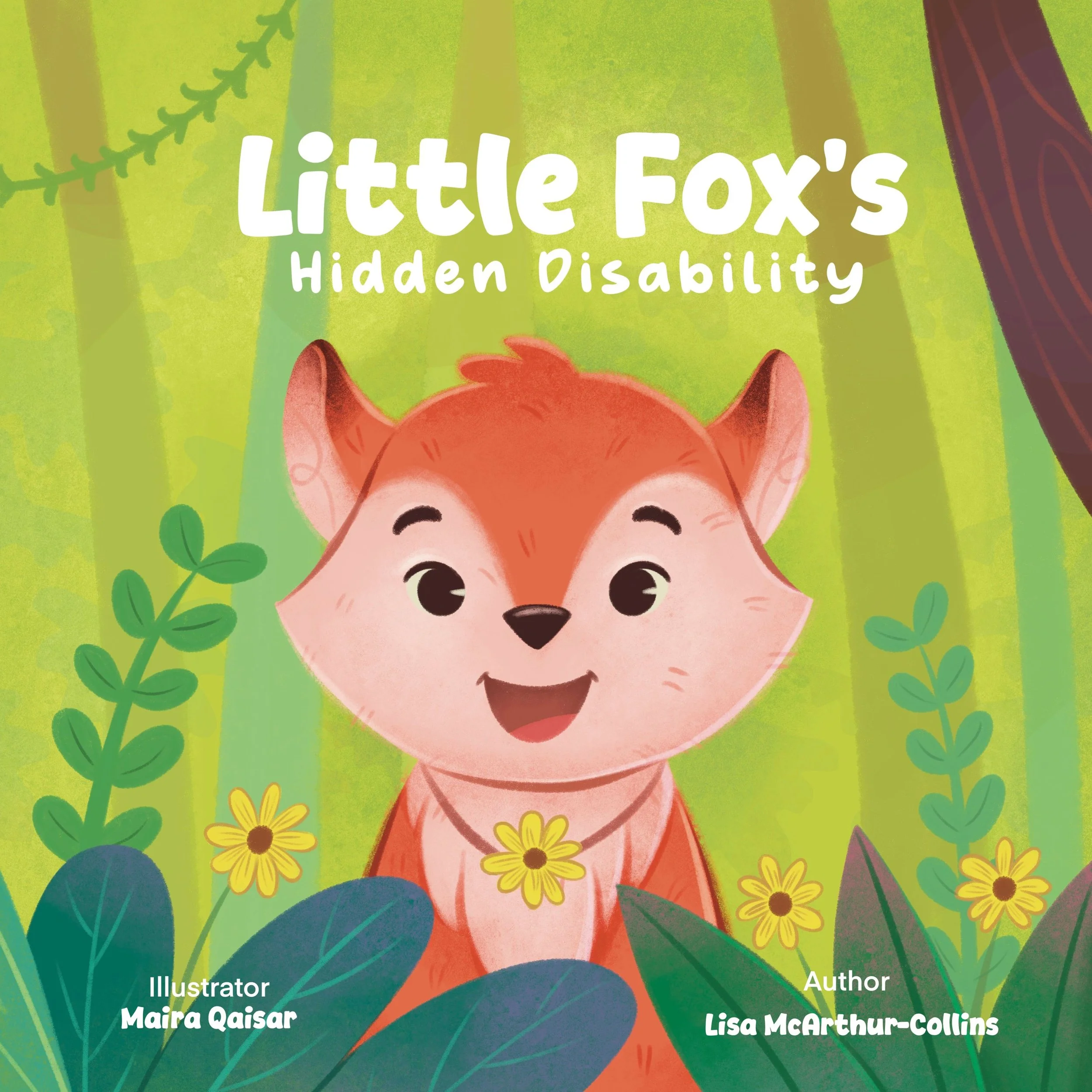 Cover of a children's book titled 'Little Fox's Hidden Disability' with an illustrated smiling fox surrounded by green foliage and yellow flowers in a colorful forest scene.