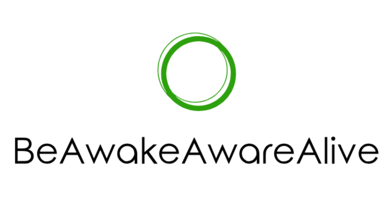 Be Awake Aware Alive