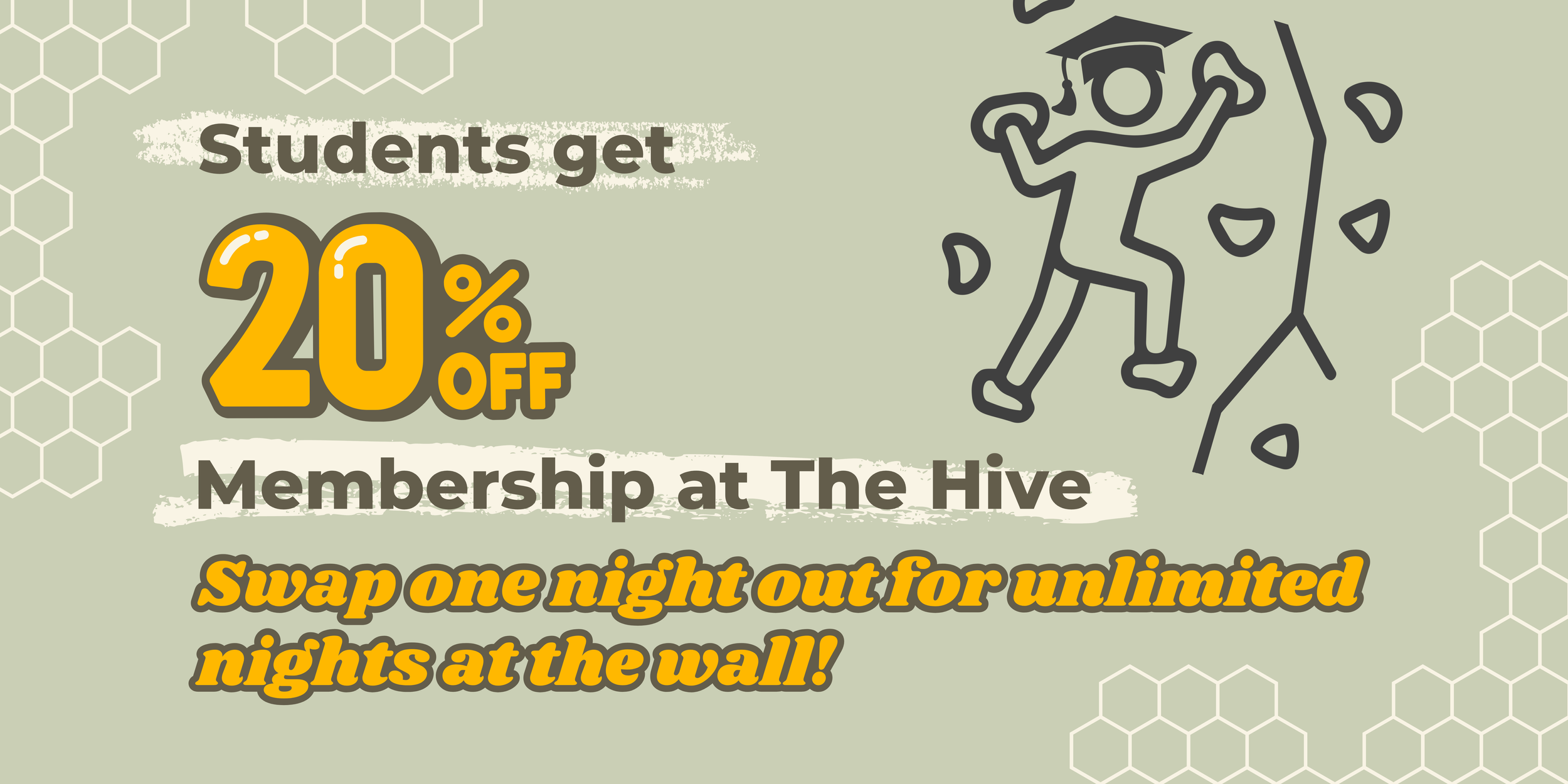 Digital graphic promoting a membership deal at The Hive, featuring cheerfully illustrated students celebrating, with a text overlay offering 20% off and encouraging swapping nights for unlimited nights at the wall.