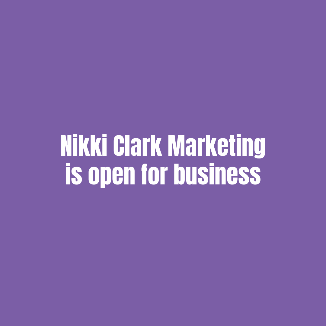 Nikki Clark Marketing is open for business