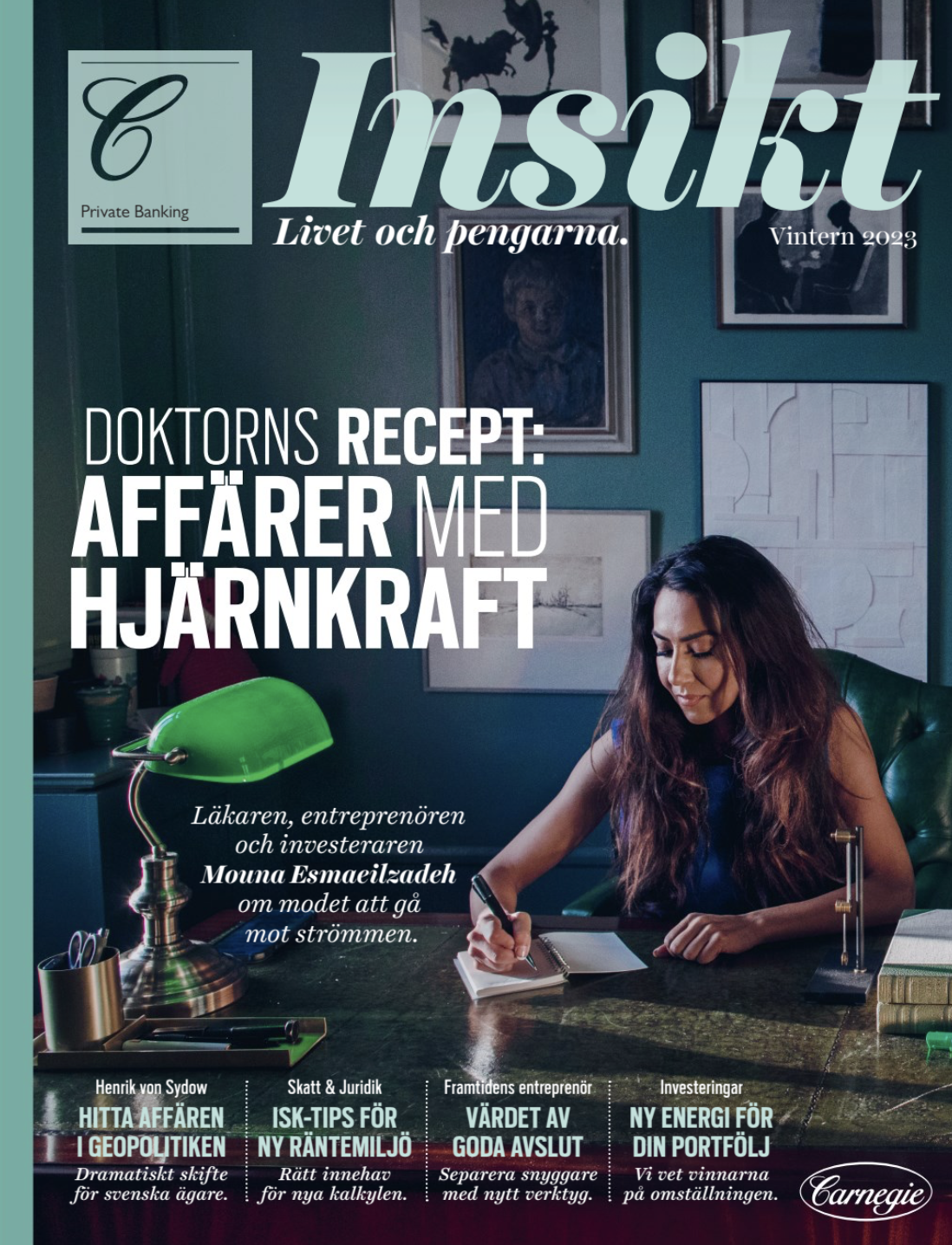 Swedish magazine cover with a woman sitting at a desk, writing in a notebook. The background has framed artwork, and a green banker’s lamp is on the desk. The magazine title is 'Insikt', and it features headlines about business, technology, and finance.