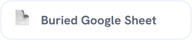 Icon of a paper sheet with folded corner next to the text 'Buried Google Sheet'.