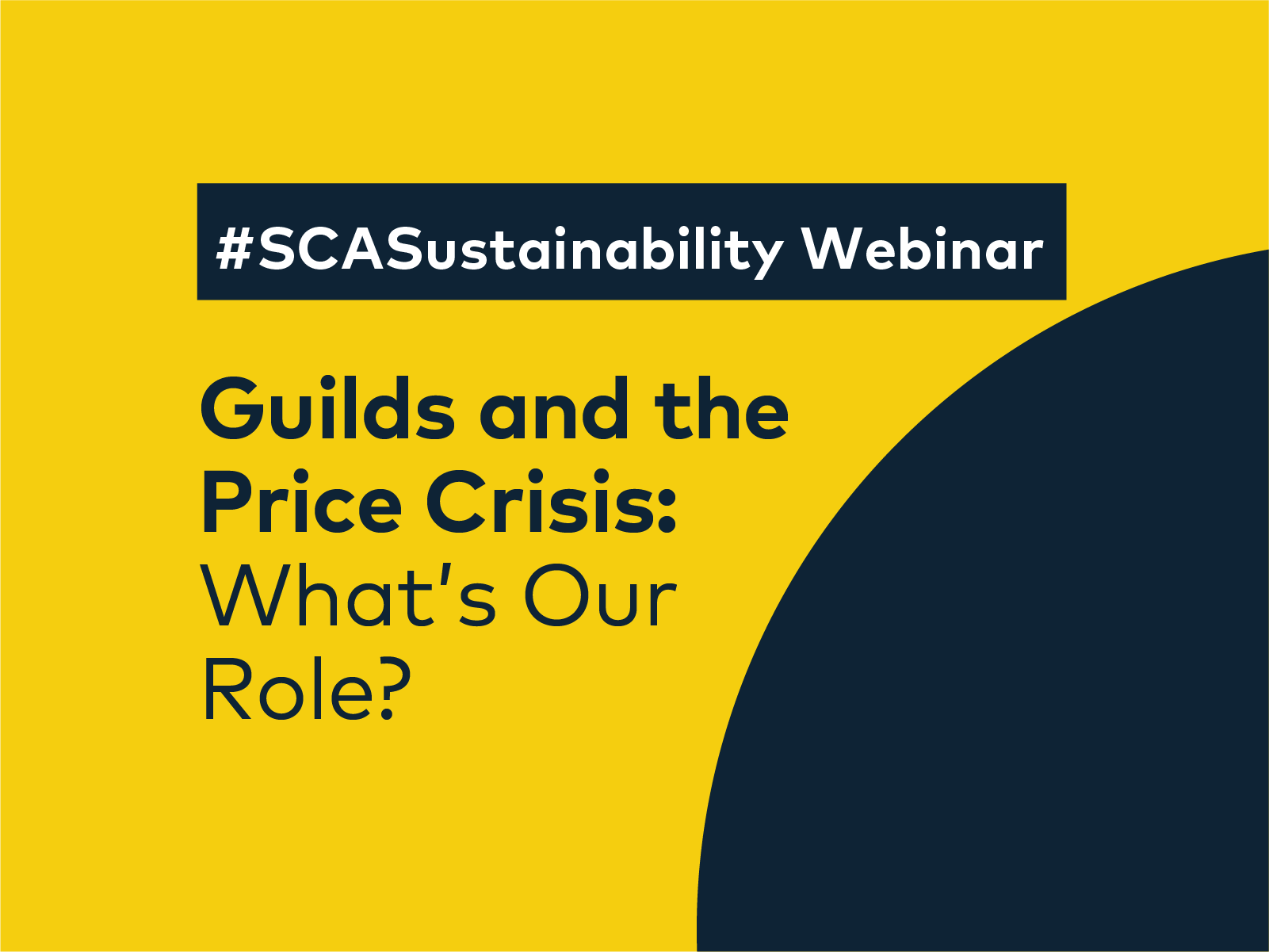 SCA Sustainability Webinar | Guilds and the Price Crisis: What's Our Role?
