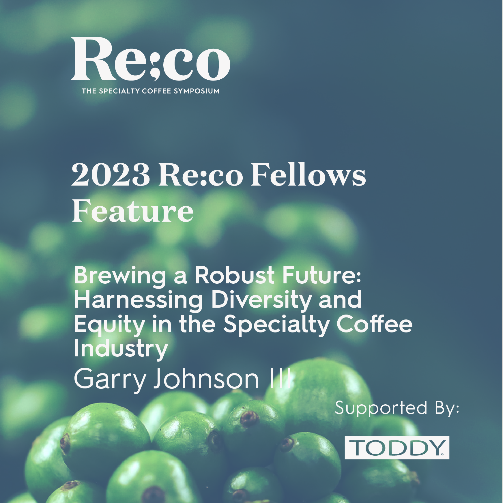 Brewing a Robust Future: Harnessing Diversity and Equity in the Specialty Coffee Industry | 2023 Re:co Fellow Feature — Garry Johnson III