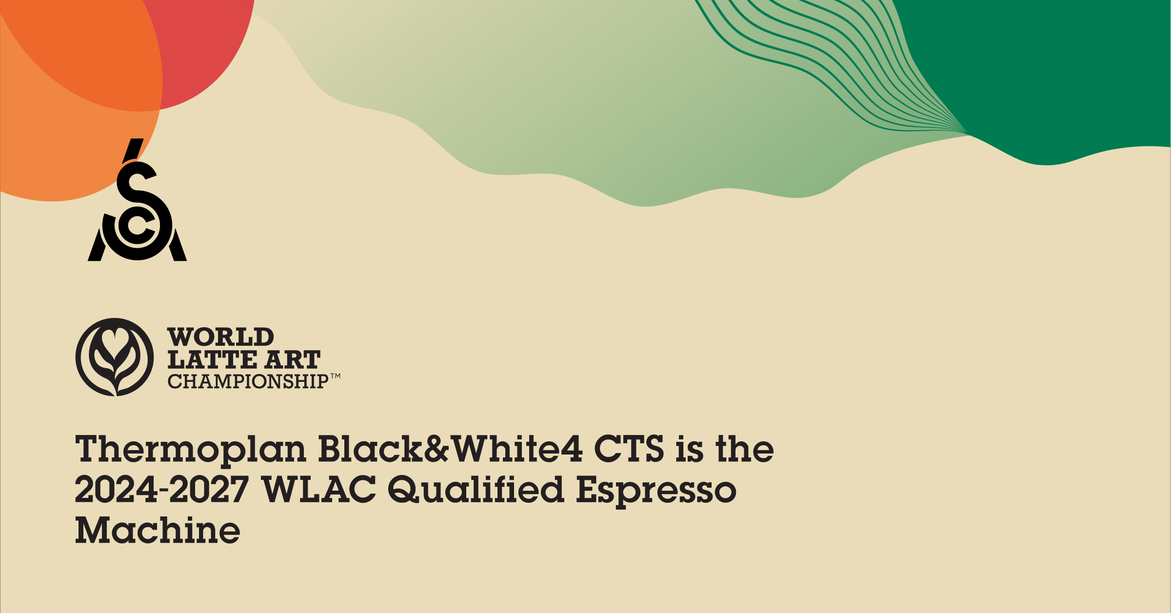 Thermoplan Black&amp;White4 CTS is the 2024-2027 World Latte Art Championship Qualified Espresso Machine