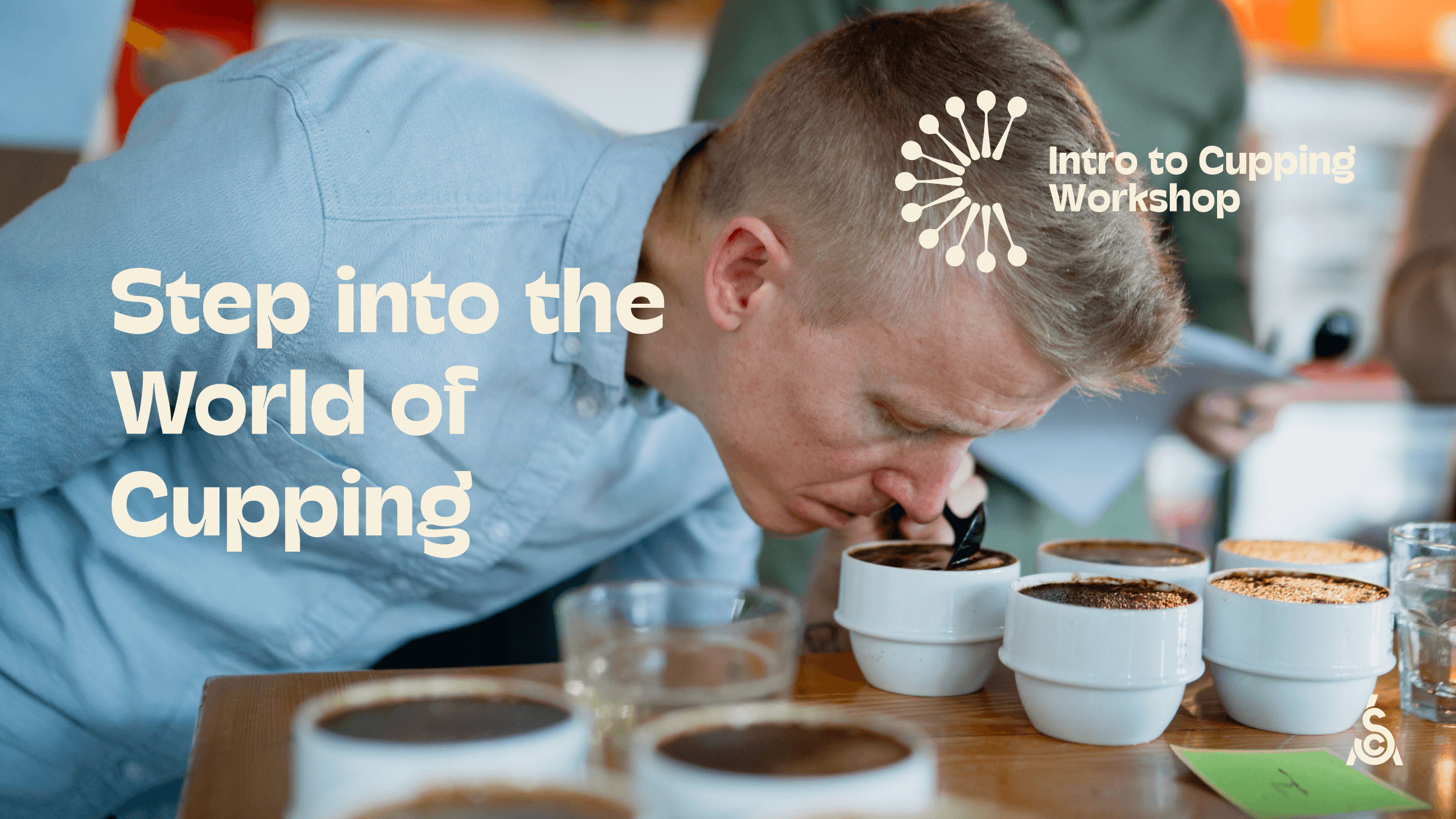 SCA Launches Intro to Cupping Workshop: Step into the World of Cupping