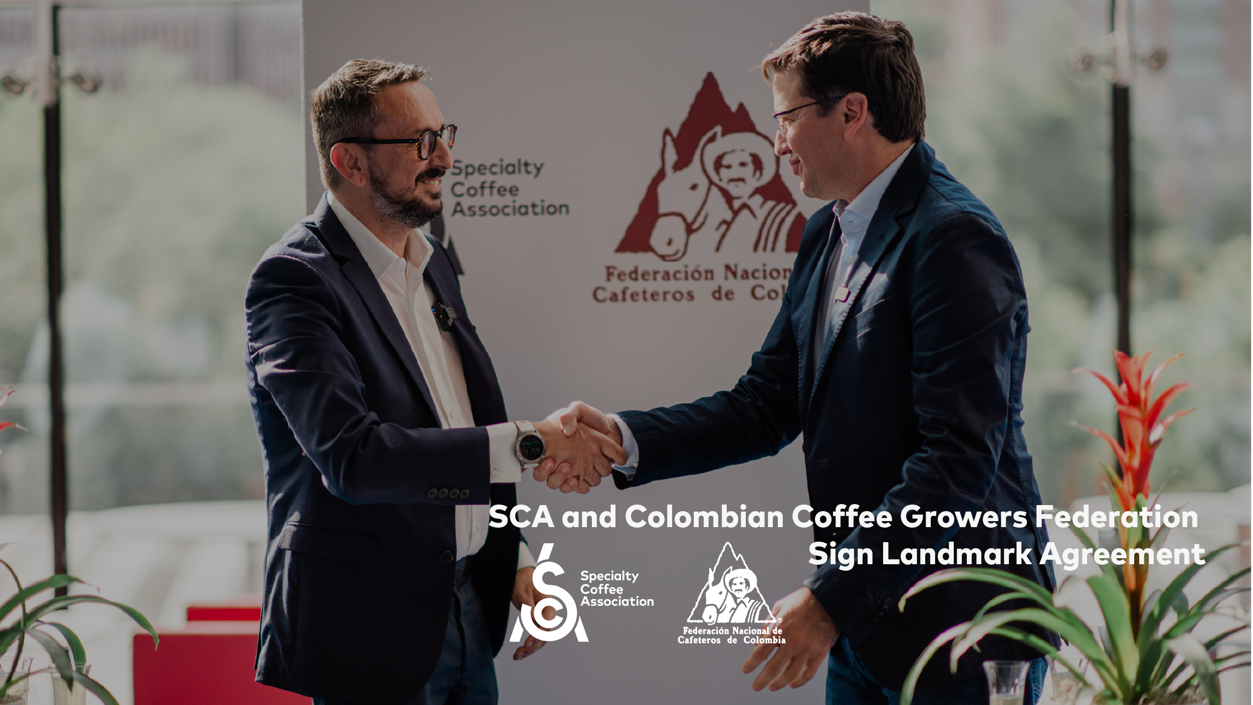 Specialty Coffee Association and Colombian Coffee Growers Federation Sign Landmark Agreement at Specialty Coffee Expo Houston