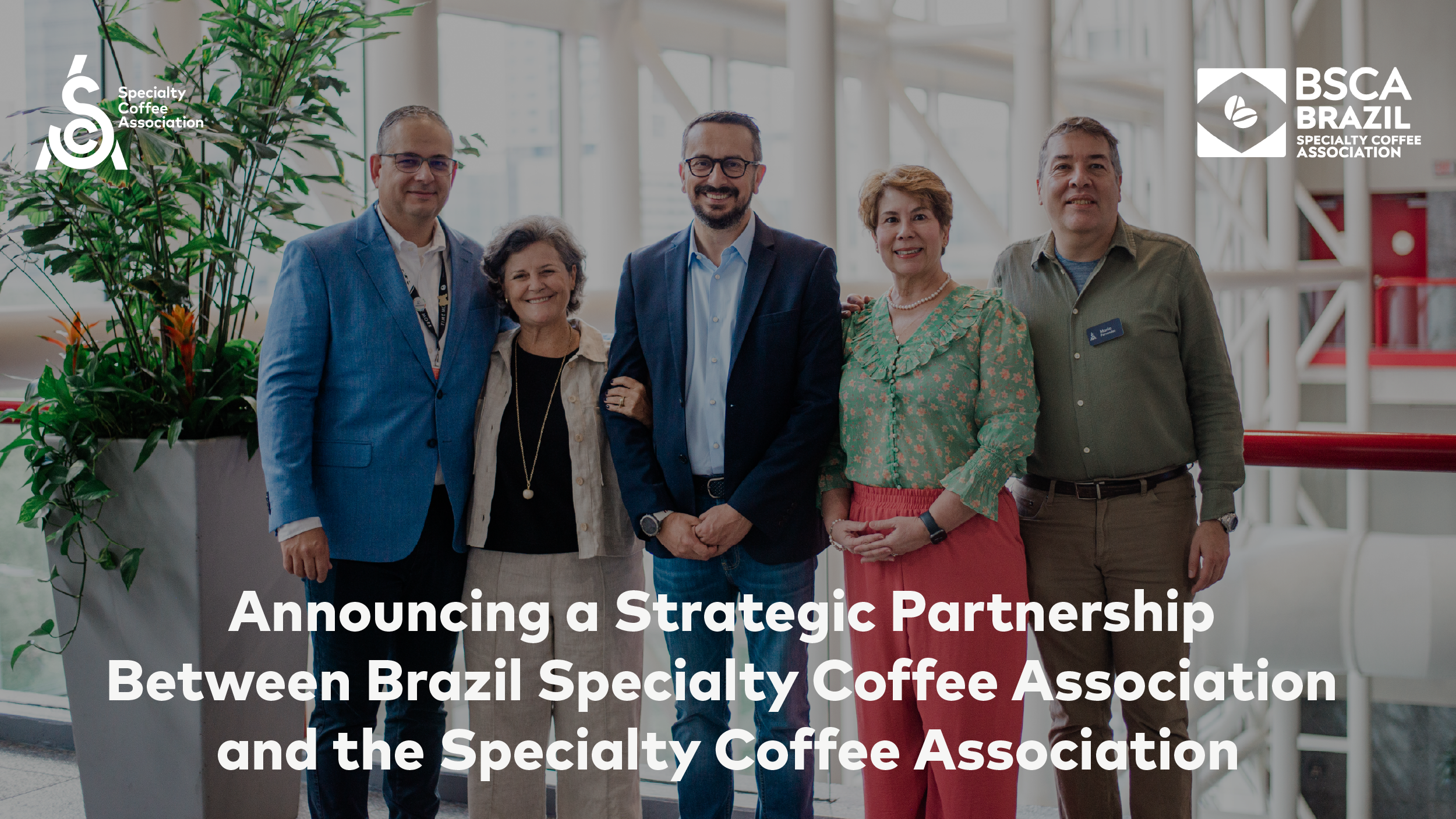 Brazil Specialty Coffee Association and the Specialty Coffee Association Partner to Make Coffee Value Assessment the Official Standard for Brazilian Specialty Coffee&nbsp;