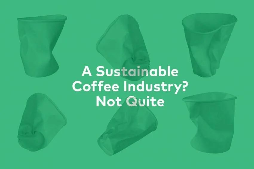 A Sustainable Coffee Industry? Not Quite 