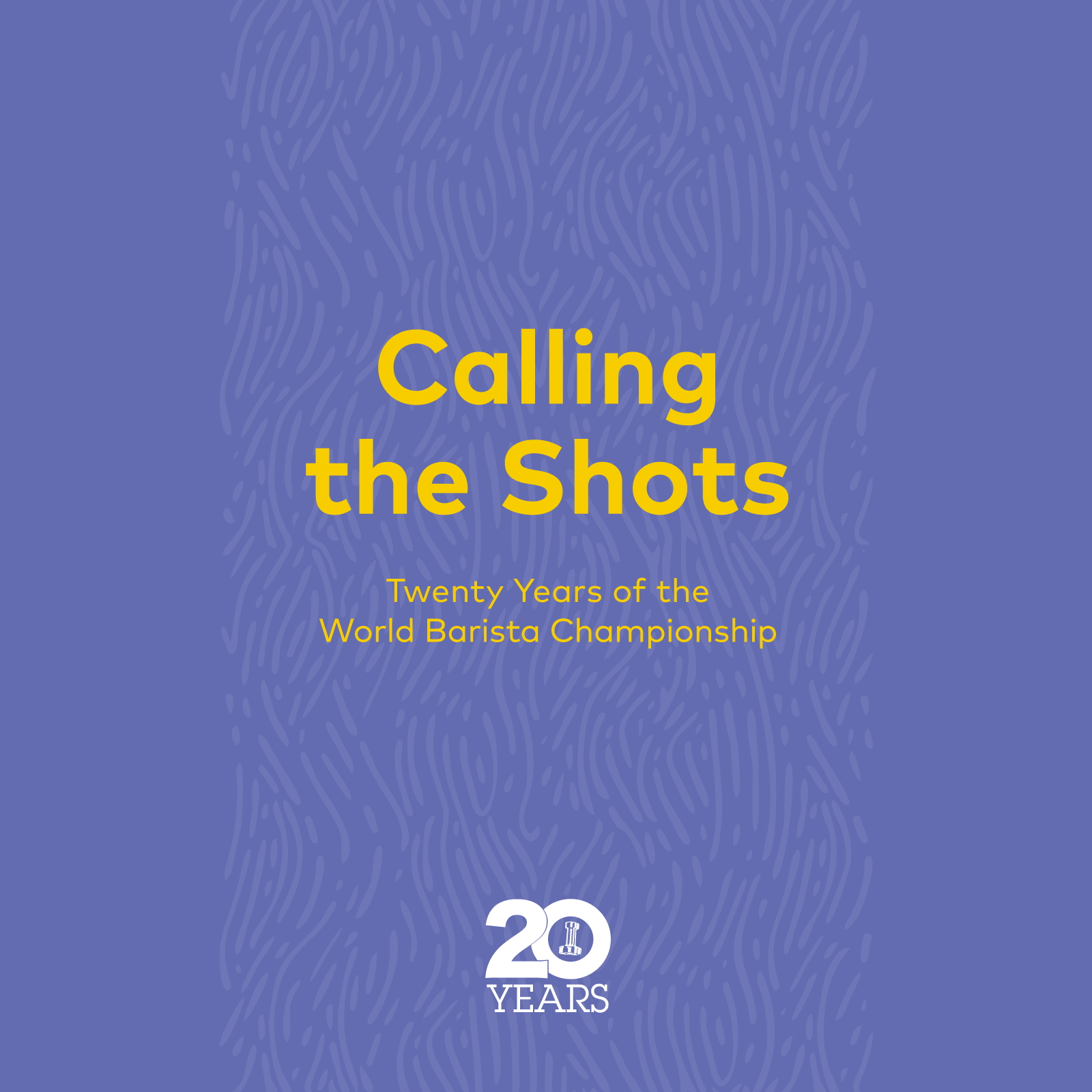 Calling the Shots: 20 Years of the World Barista Championship - 25 Magazine, Issue 9