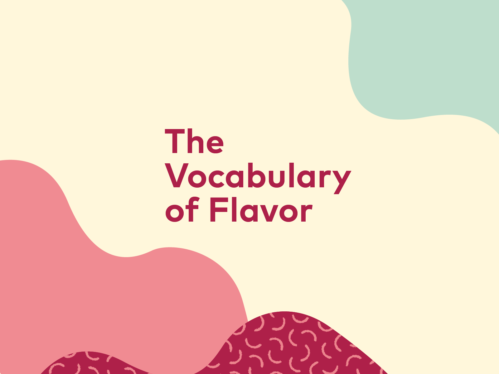  The Vocabulary of Flavor - 25, Issue 12