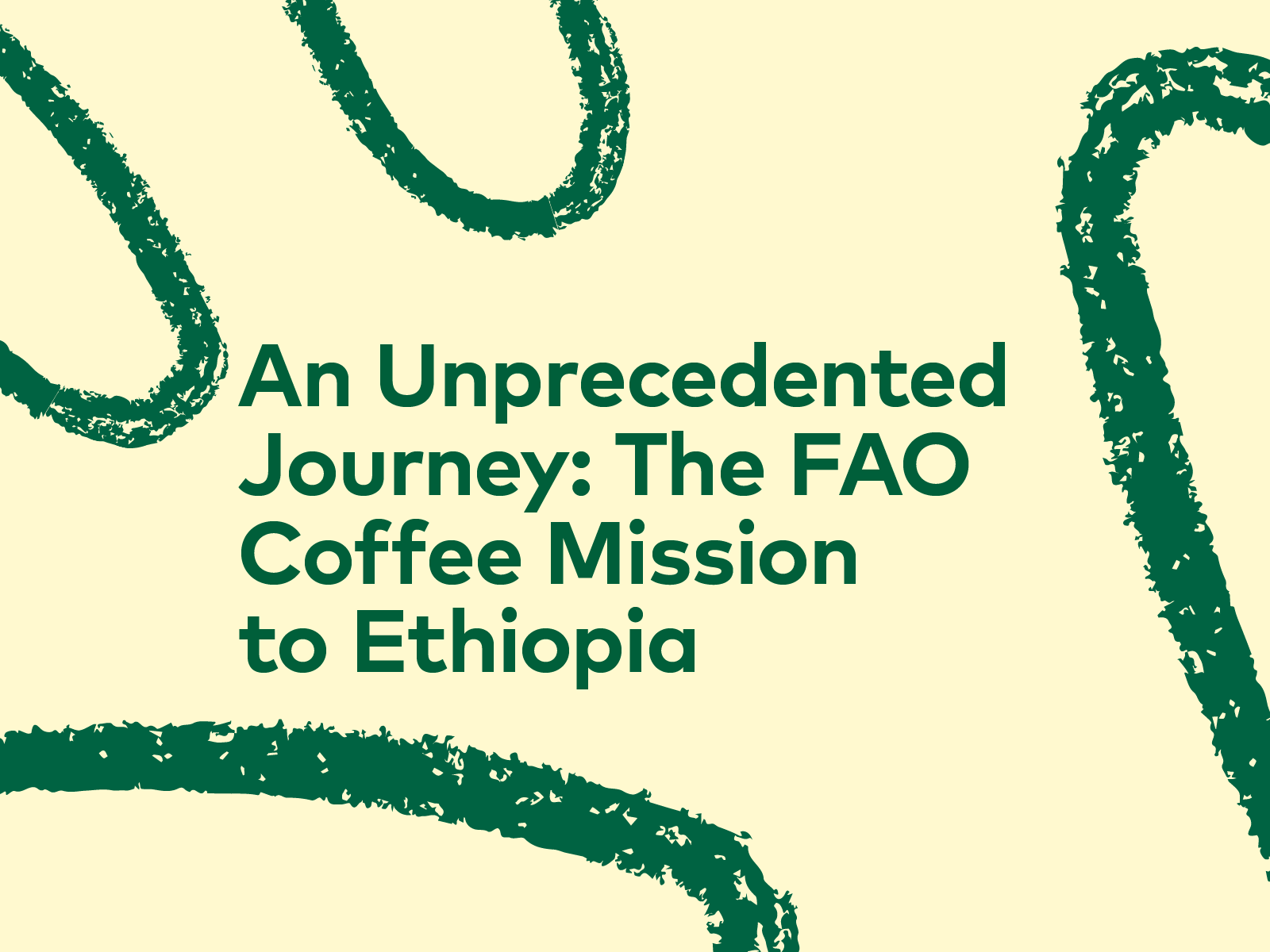 An Unprecedented Journey: The FAO Coffee Mission to Ethiopia | 25, Issue 13