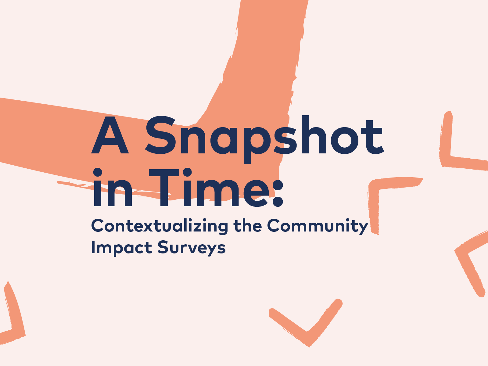 A Snapshot in Time: Contextualizing the Community Impact Survey | 25, Issue 14