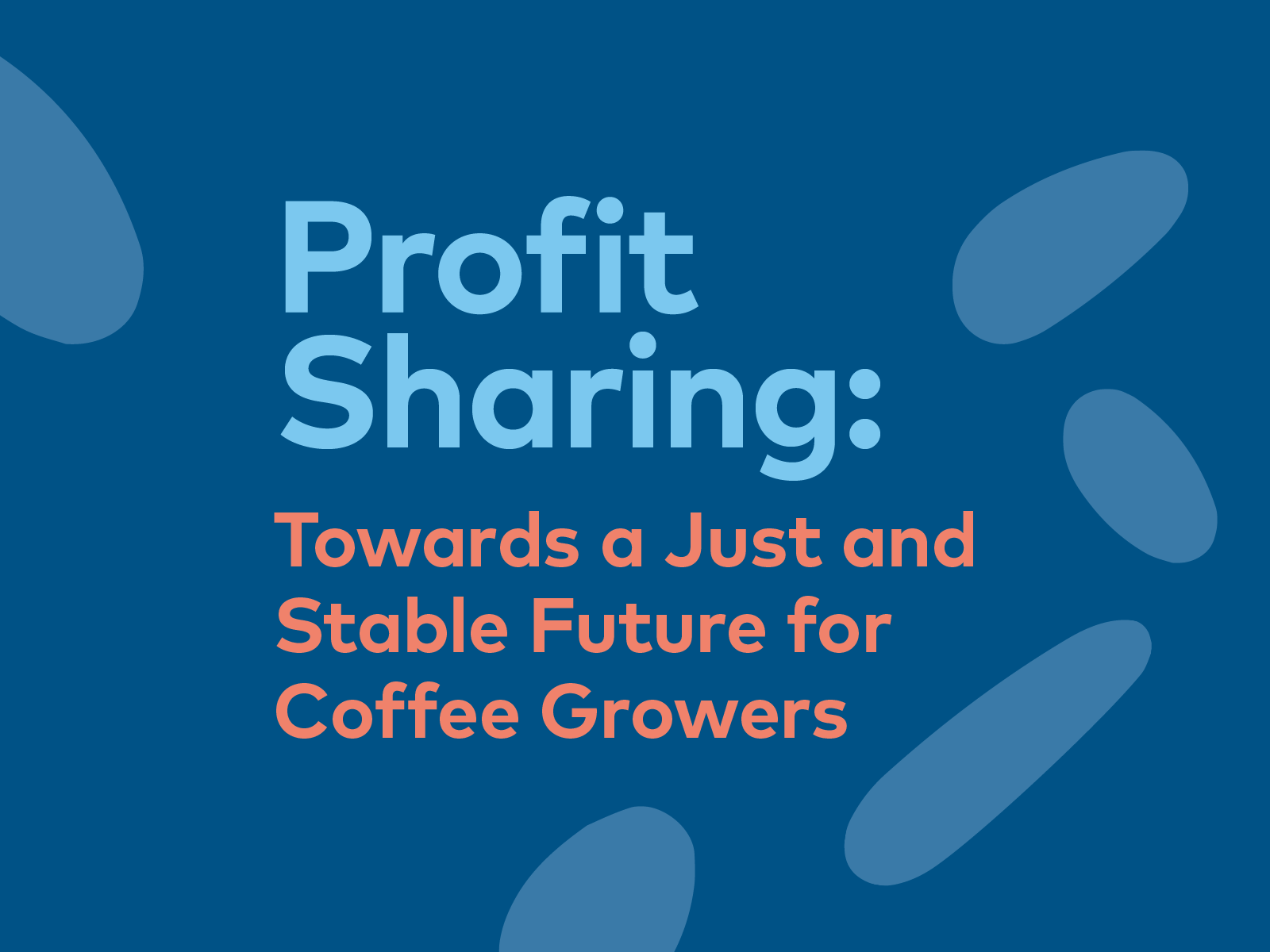 Profit Sharing: Towards a Just and Stable Future for Coffee Growers  | 25, Issue 14