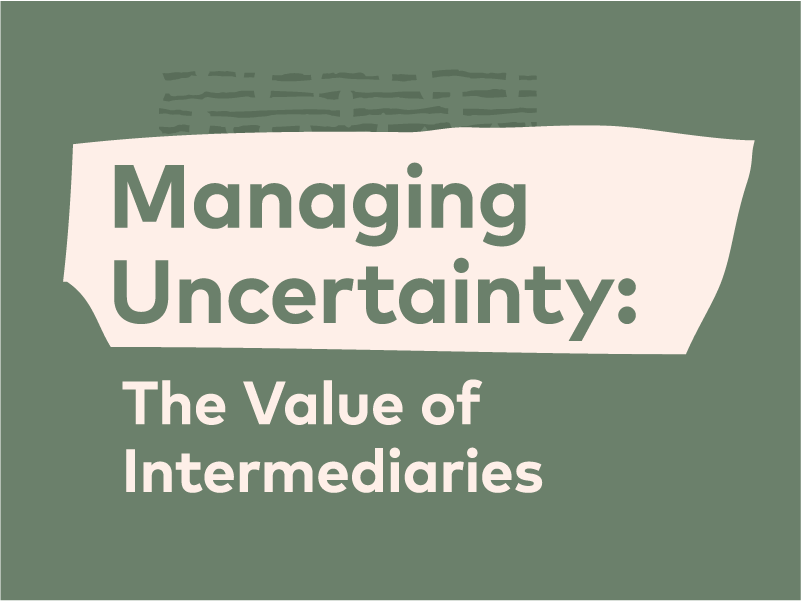 Managing Uncertainty: The Value of Intermediaries | 25, Issue 19