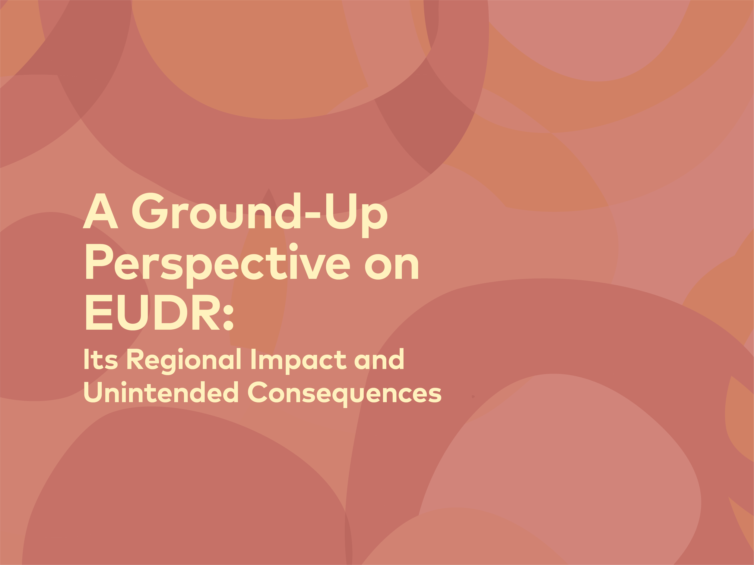 A Ground-Up Perspective on EUDR: Its Regional Impact and Unintended Consequences | 25, Issue 23