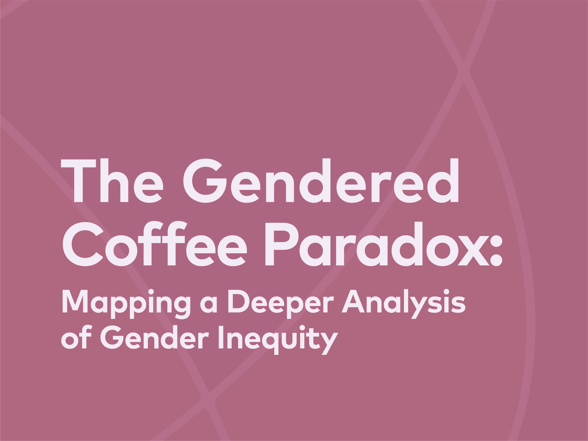 The Gendered Coffee Paradox: Mapping a Deeper Analysis of Gender Inequity | 25, Issue 23