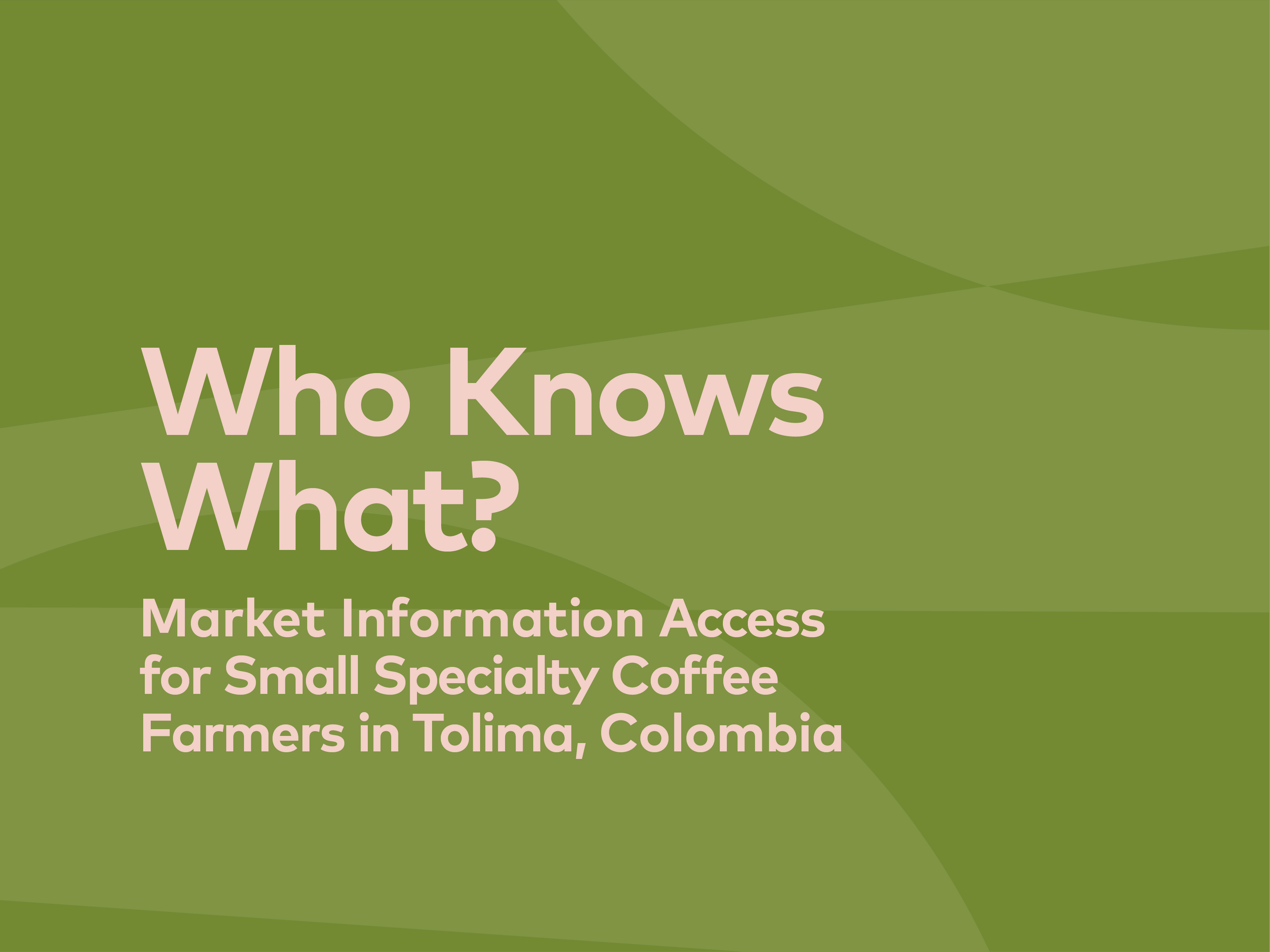 Who Knows What? Market Information Access for Small Specialty Coffee Farmers in Tolima, Colombia | 25, Issue 23
