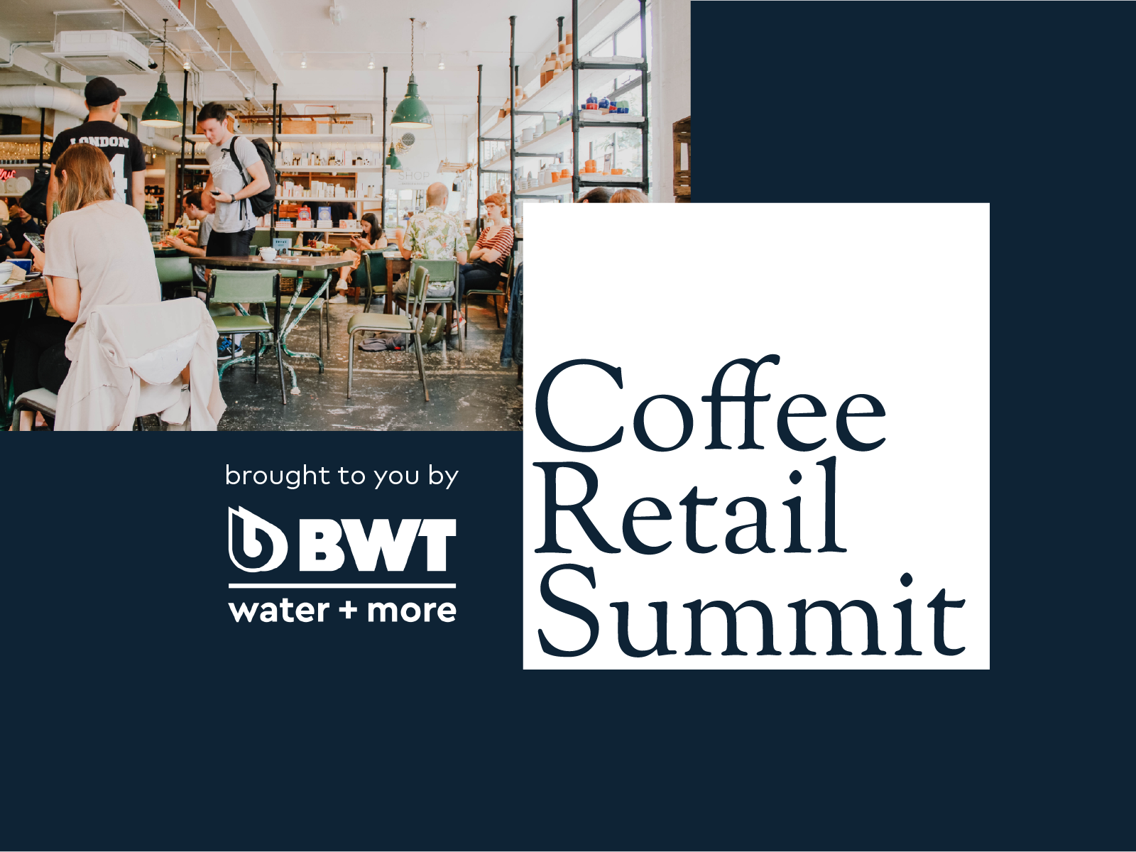 Announcing the latest Coffee Retail Summit