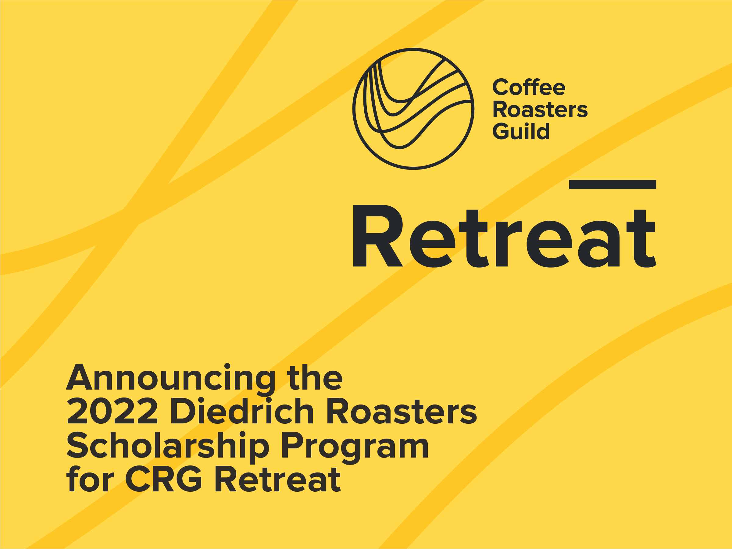 Coffee Roasters Guild and Diedrich Roasters announce the 2022 Diedrich Roasters Scholarship Program for CRG Retreat! 