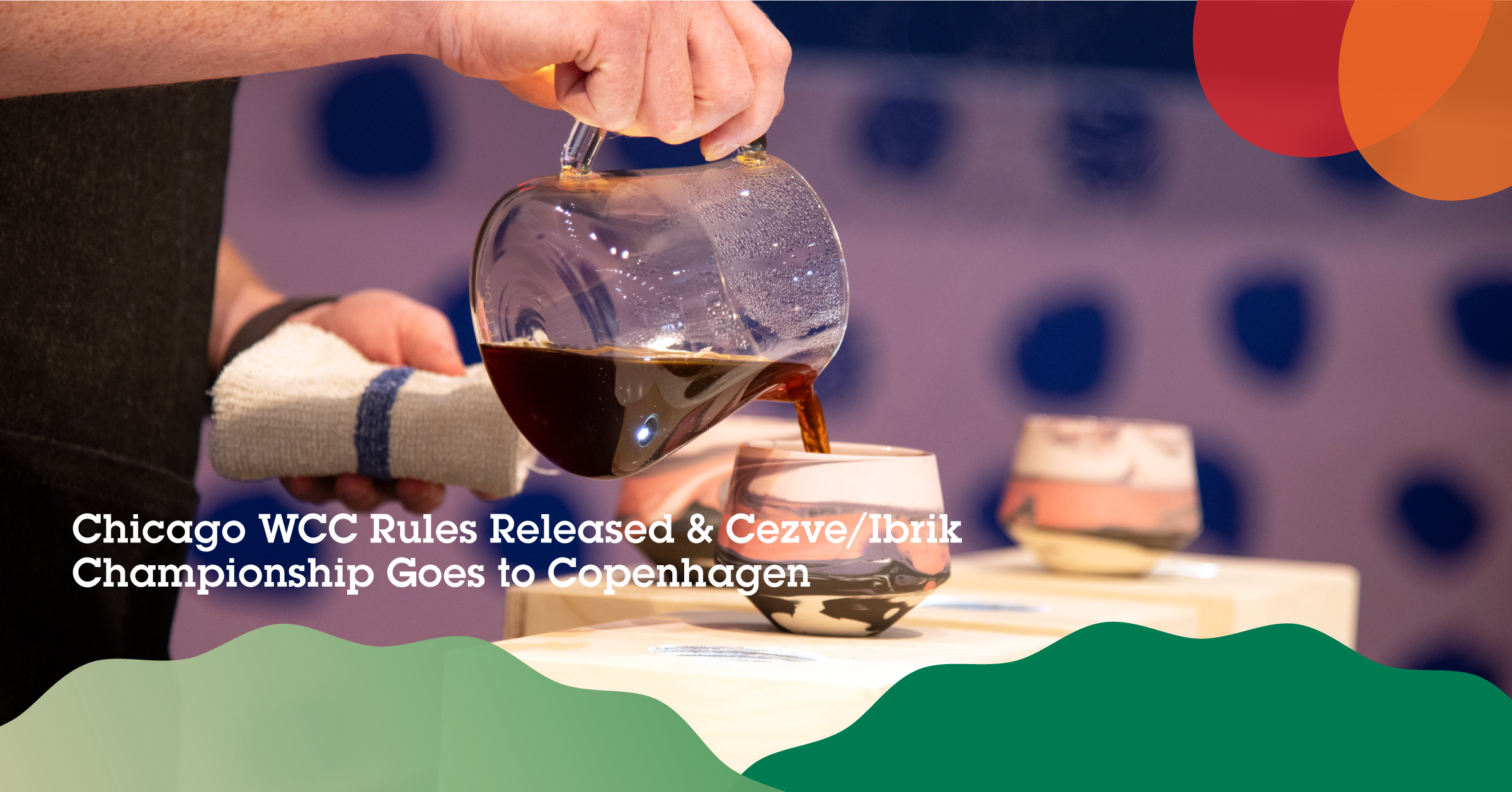 Chicago WCC Rules Released and Cezve/Ibrik Championship Goes to Copenhagen