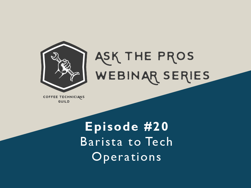 Ask the Pros Episode #20: Barista to Tech - Operations
