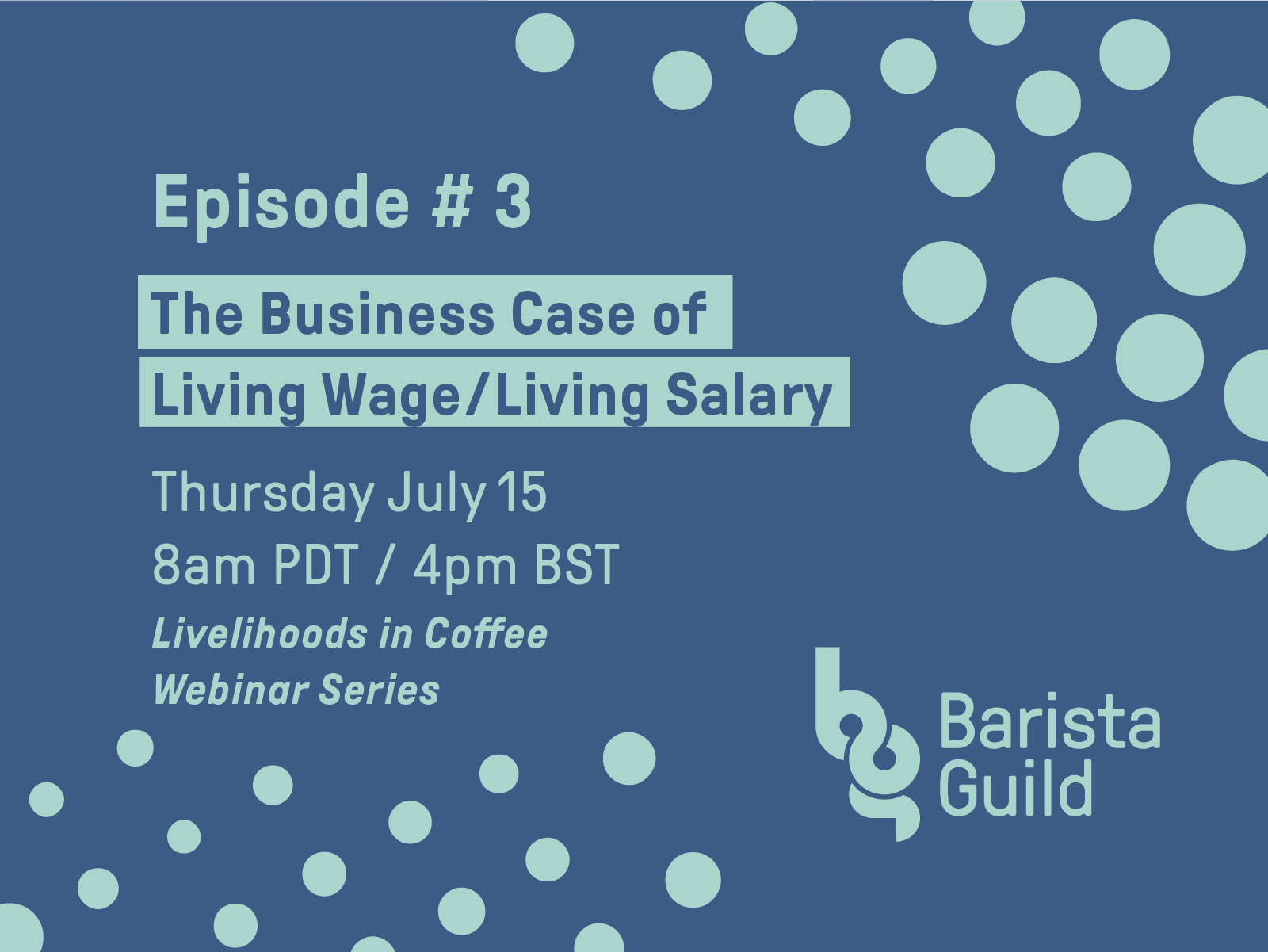 Livelihoods in Coffee Episode #3: The Business Case of Living Wage