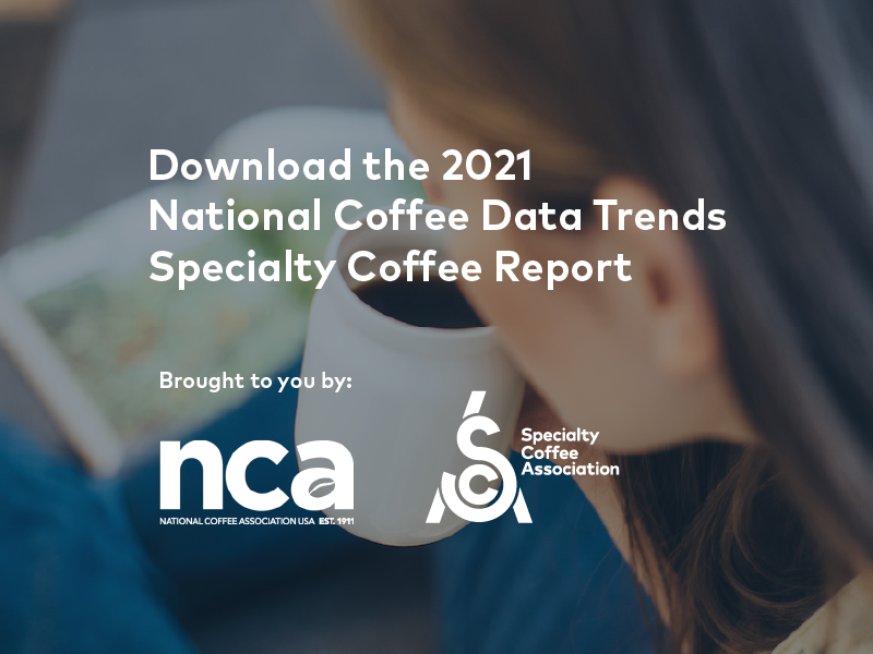 The NCA Specialty Coffee Report, in Collaboration with the SCA, Available Now