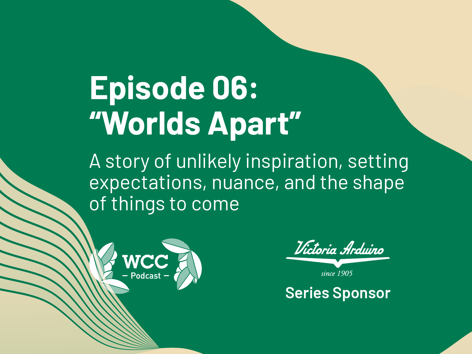 Ep 06: "Worlds Apart" | World Coffee Championships Podcast 